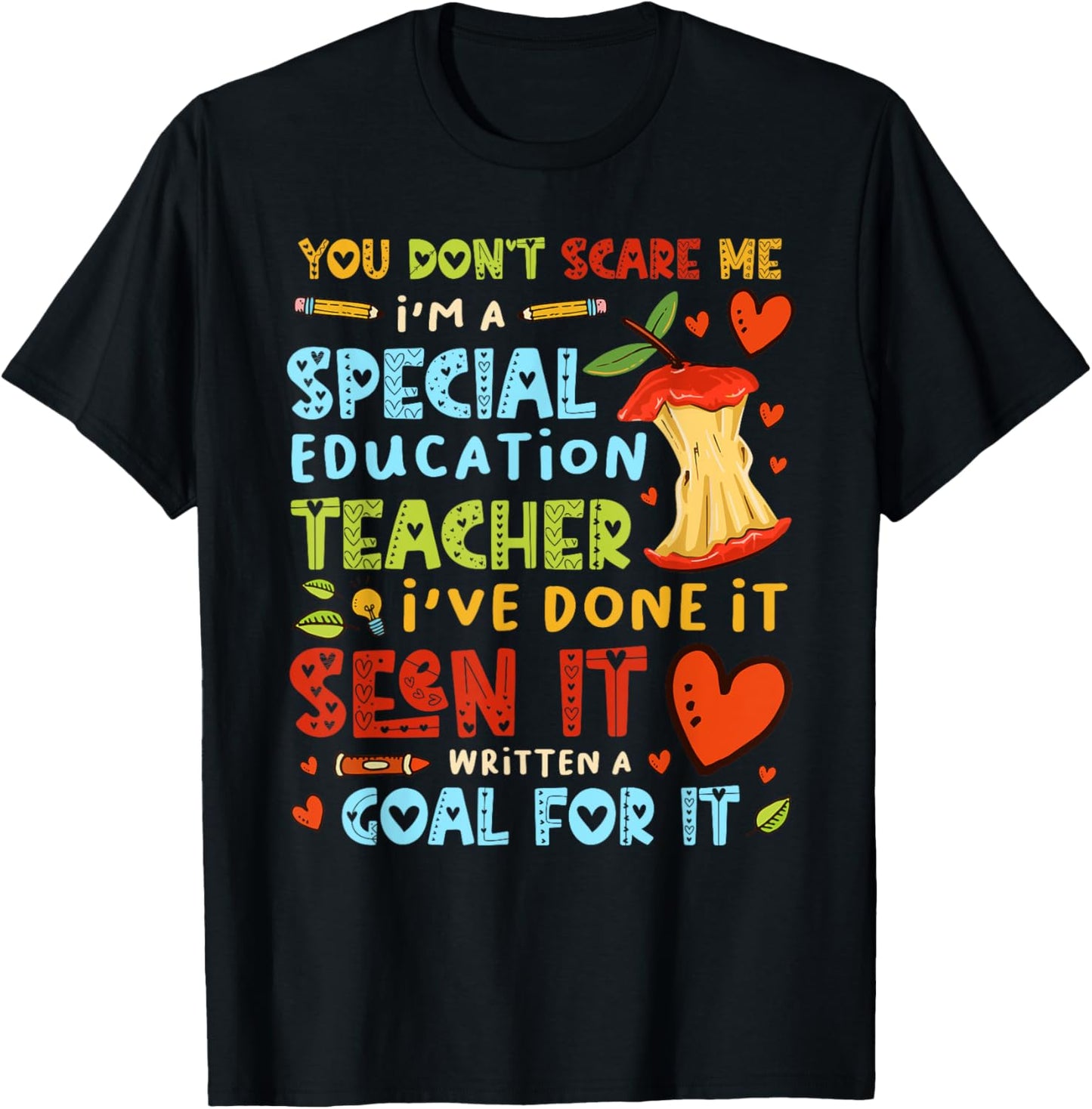 You Don't Scare Me I'm A Special Education - Teacher T-Shirt - T-Shirt | Black