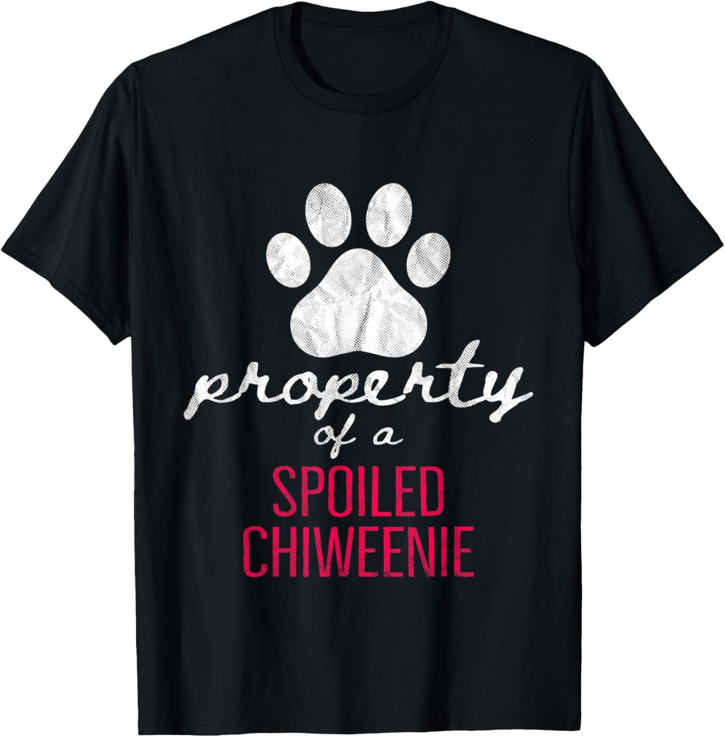 Property Of A Spoiled Chiweenie Funny Dog Lover Mom Dad Men Women T-Shirt - T-Shirt | Black