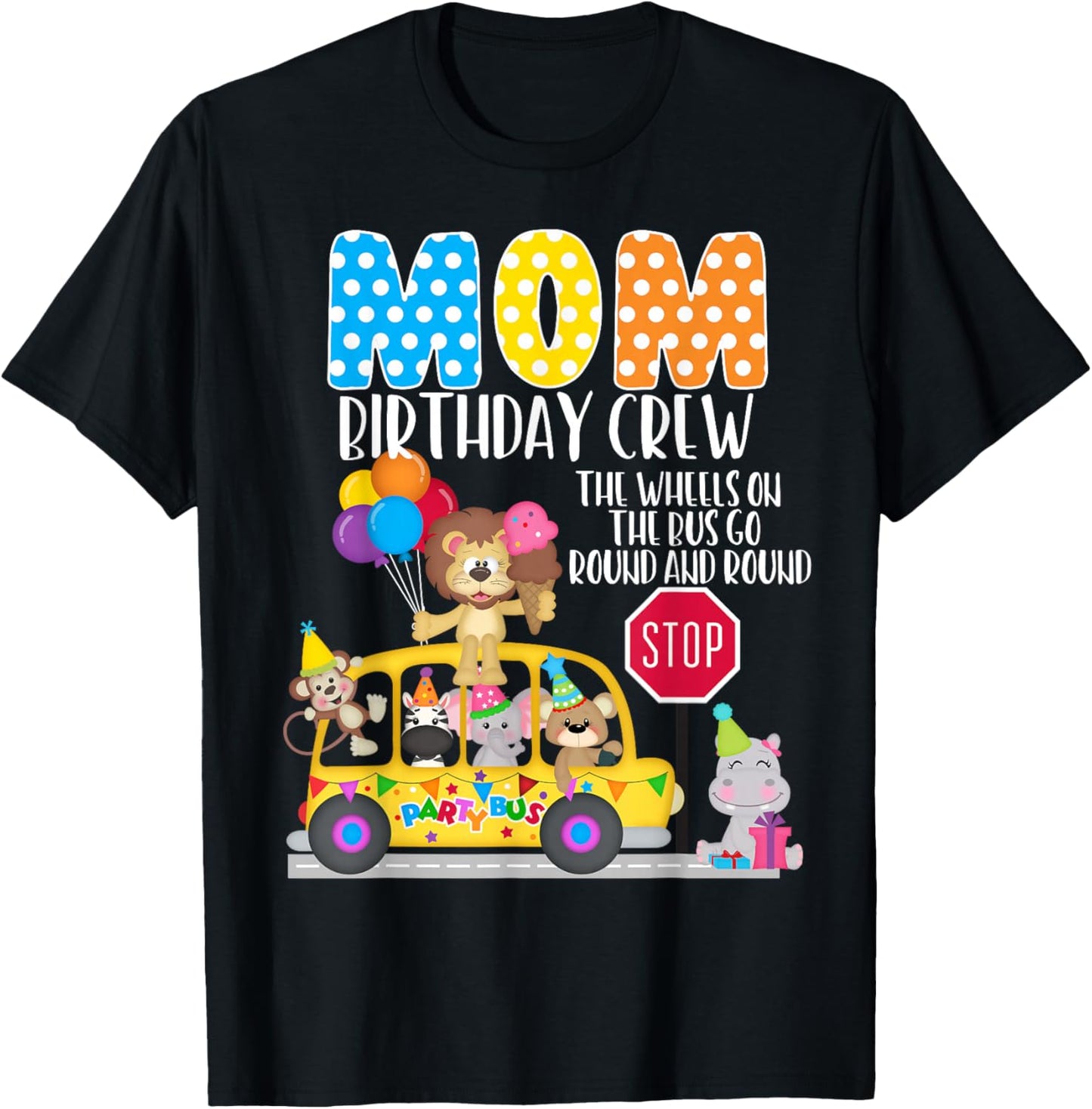 The Wheels On The Bus Mom Birthday Crew Party Toddler Kids T-Shirt - T-Shirt | Black