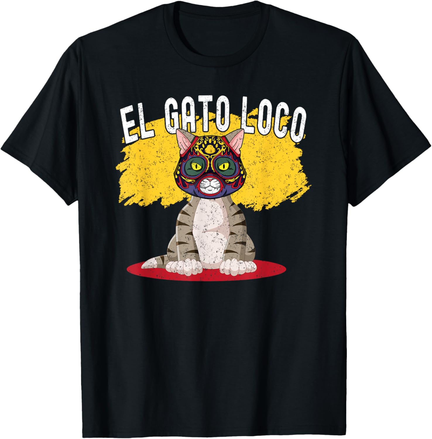 Cat Wrestling El Gato Loco Funny Crazy Mexican Cat Men Women T-Shirt - T-Shirt | Black