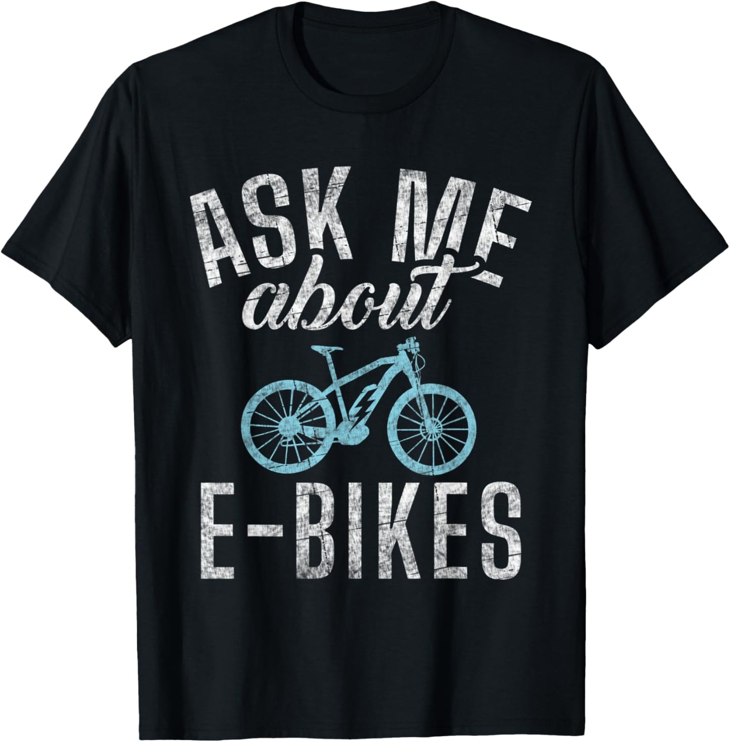 Ask me about E-Bikes E Biking Electric Bike T-Shirt - T-Shirt | Black