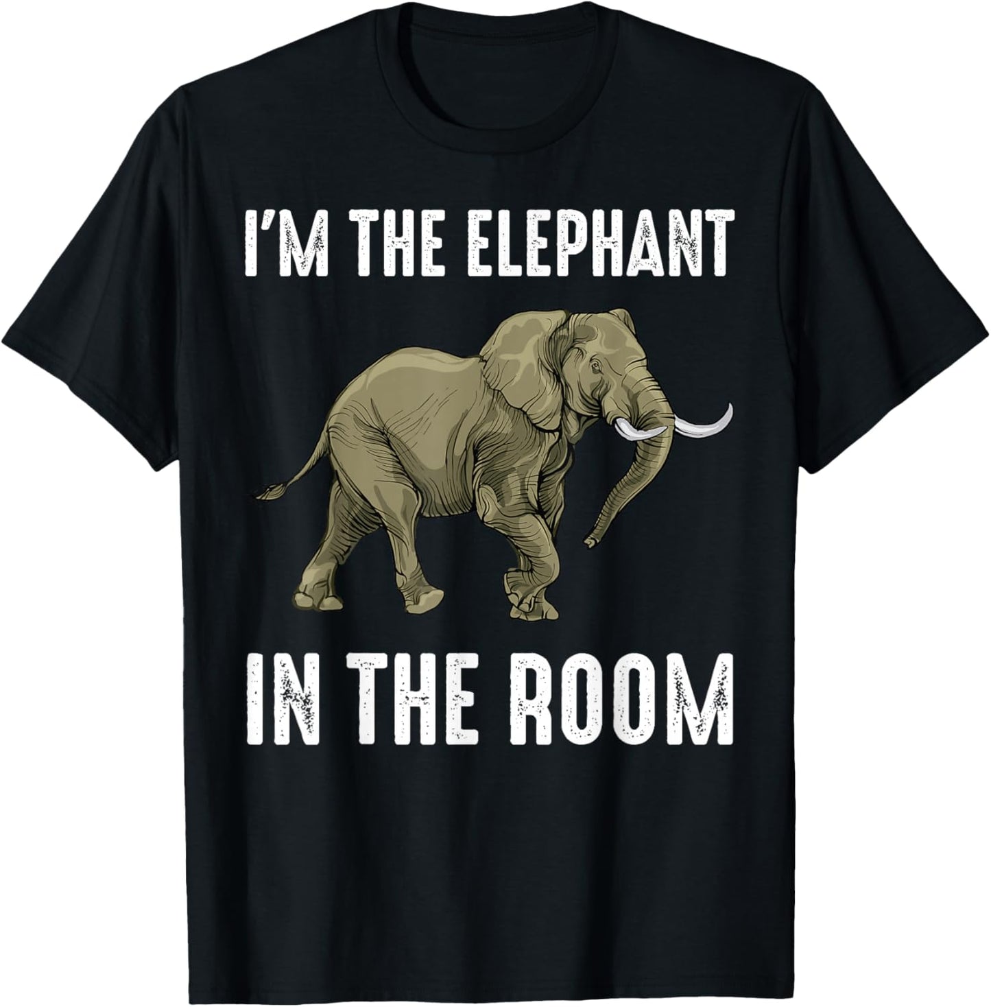 Safari - I'm The Elephant In The Room - Animal Lover - Funny T-Shirt - T-Shirt | Black