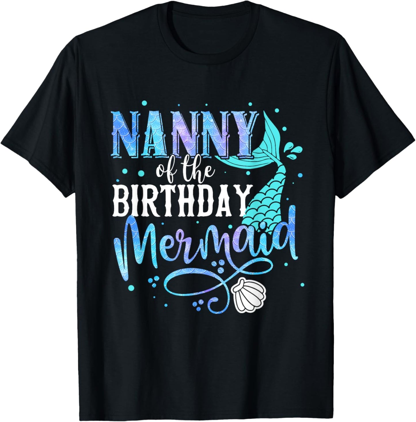 Nanny Of The Birthday Mermaid Family Matching Party Squad T-Shirt - T-Shirt | Black