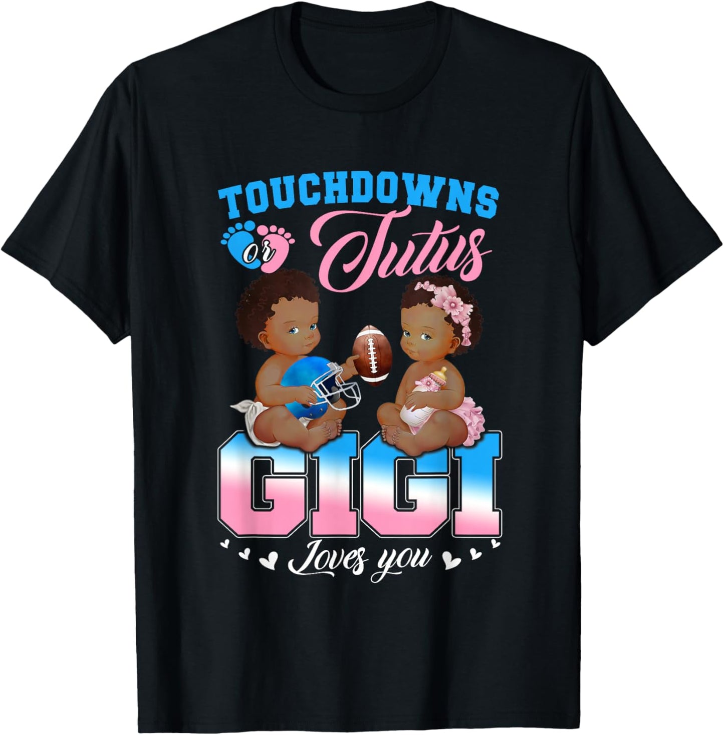 Touchdowns or Tutus Gigi Loves You Gender Reveal T-Shirt - T-Shirt | Black