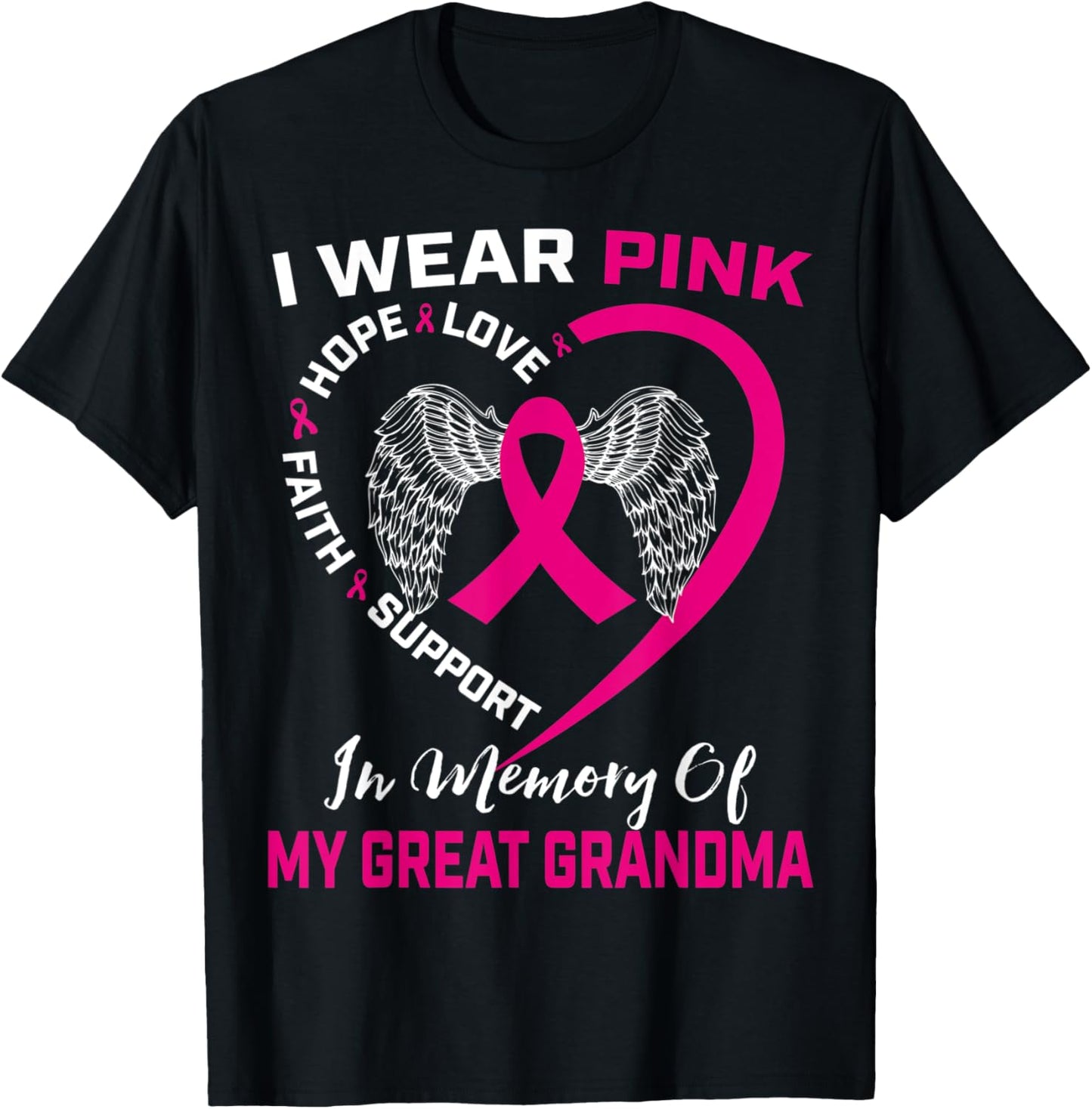 I Wear Pink In Memory Of My Great Grandma Breast Cancer T-Shirt - T-Shirt | Black