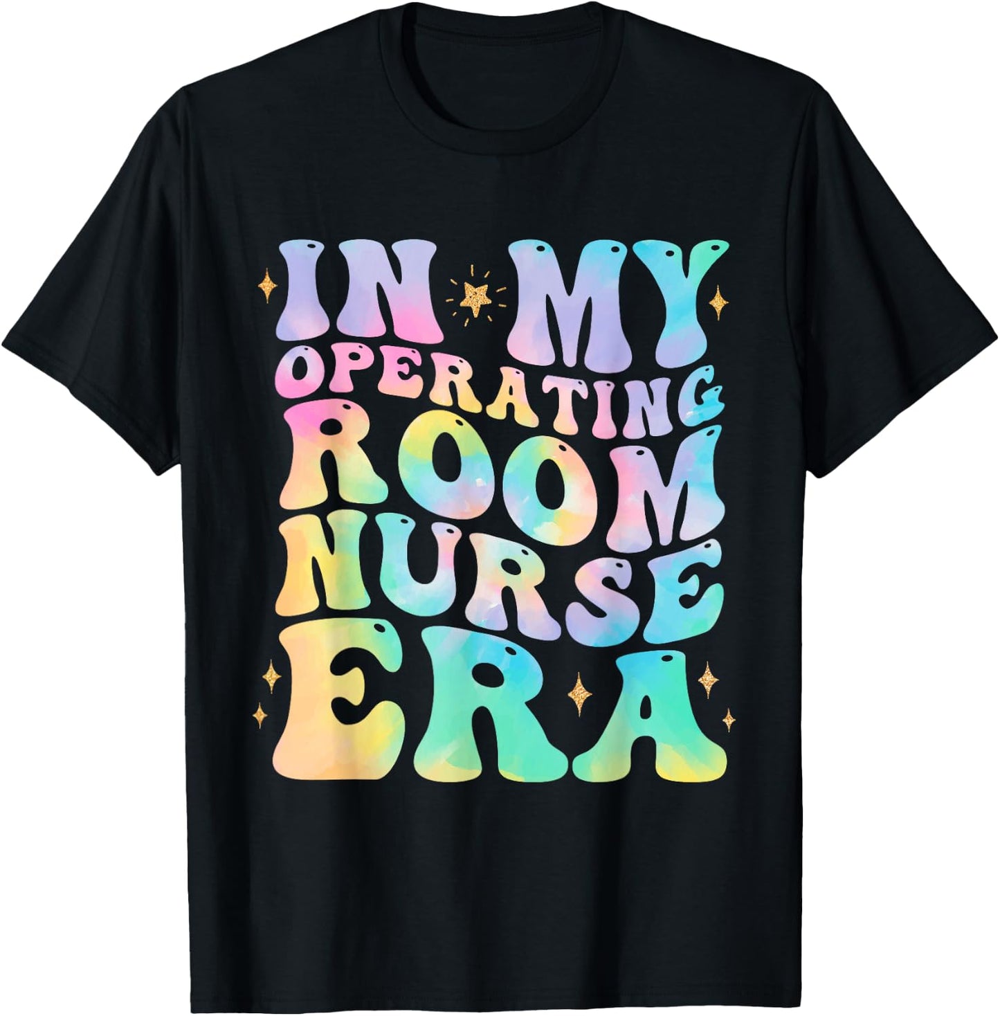 In My Operating room Nurse Era Tie dye Stethoscope OR Nurse T-Shirt - T-Shirt | Black