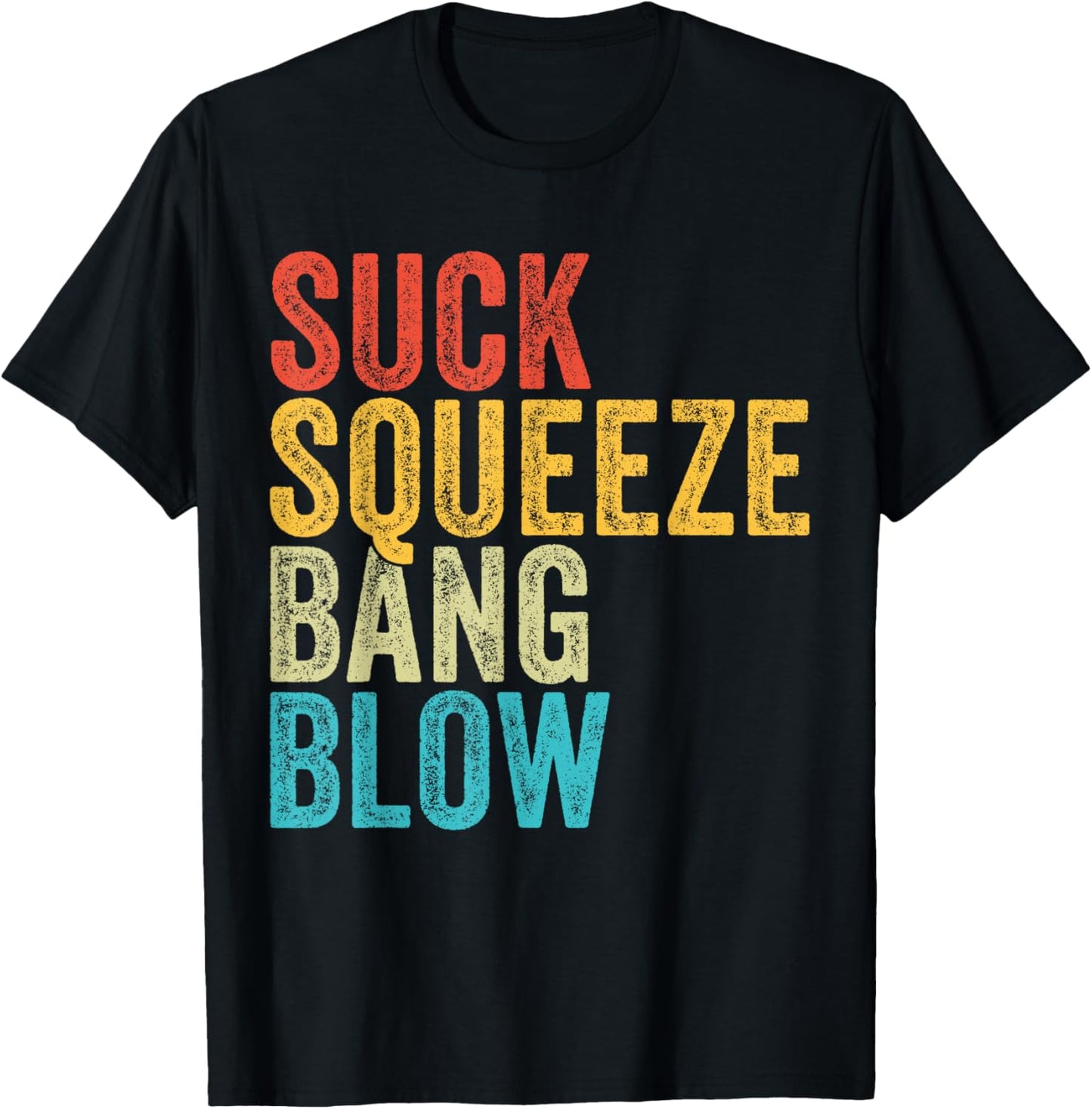 Suck Squeeze Bang Blow Funny Mechanic Car Funny Vintage T-Shirt - T-Shirt | Black