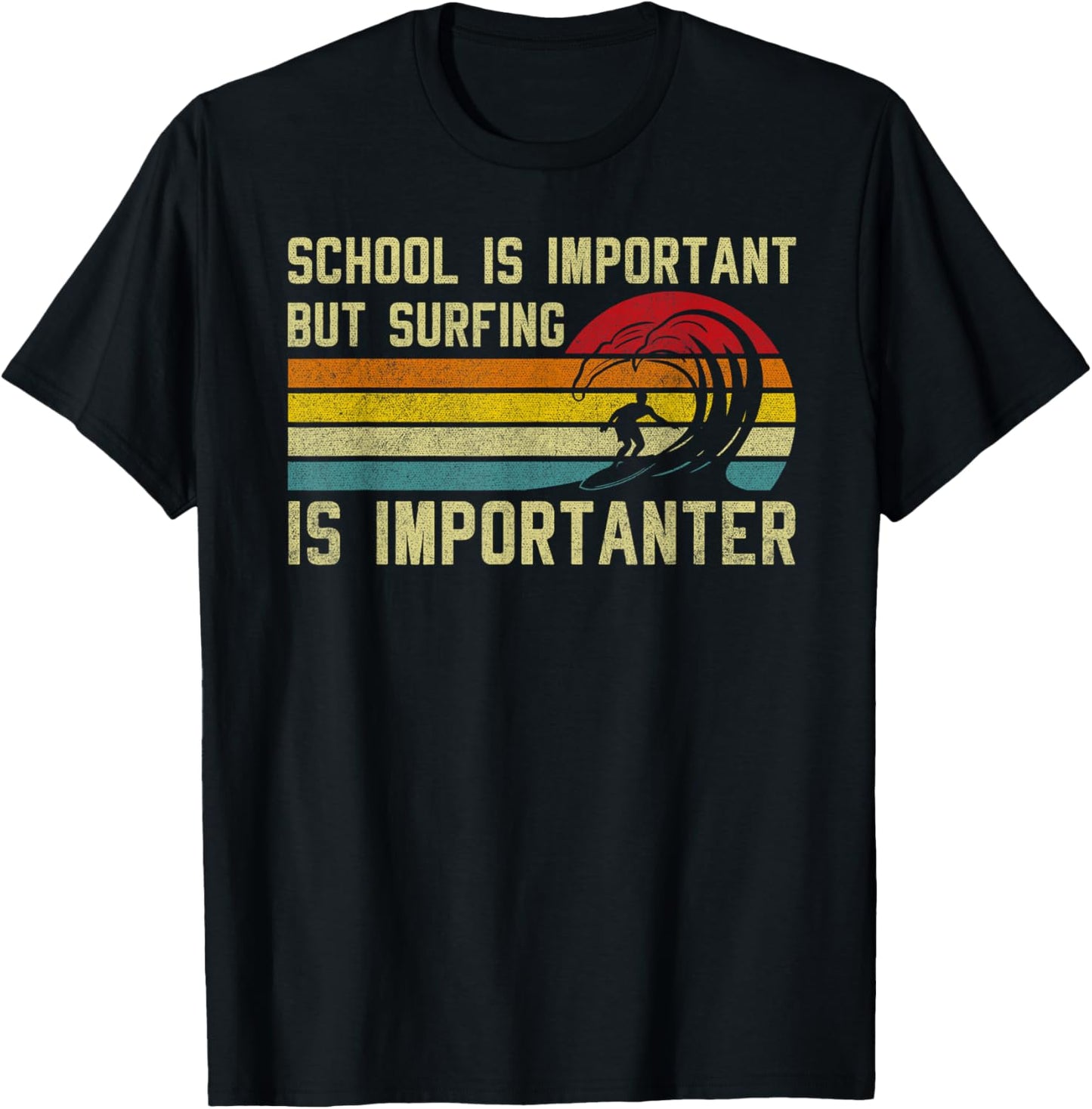 Funny Surfer School Is Important but Surfing Is Importanter T-Shirt - T-Shirt | Black