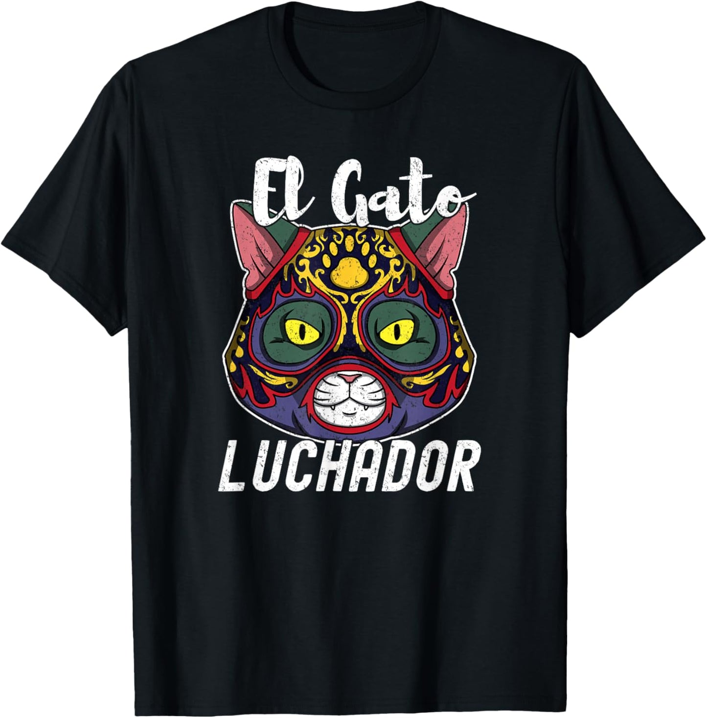 Cat Wrestling El Gato Loco Luchador Funny Crazy Mexican Cat Men Women T-Shirt - T-Shirt | Black
