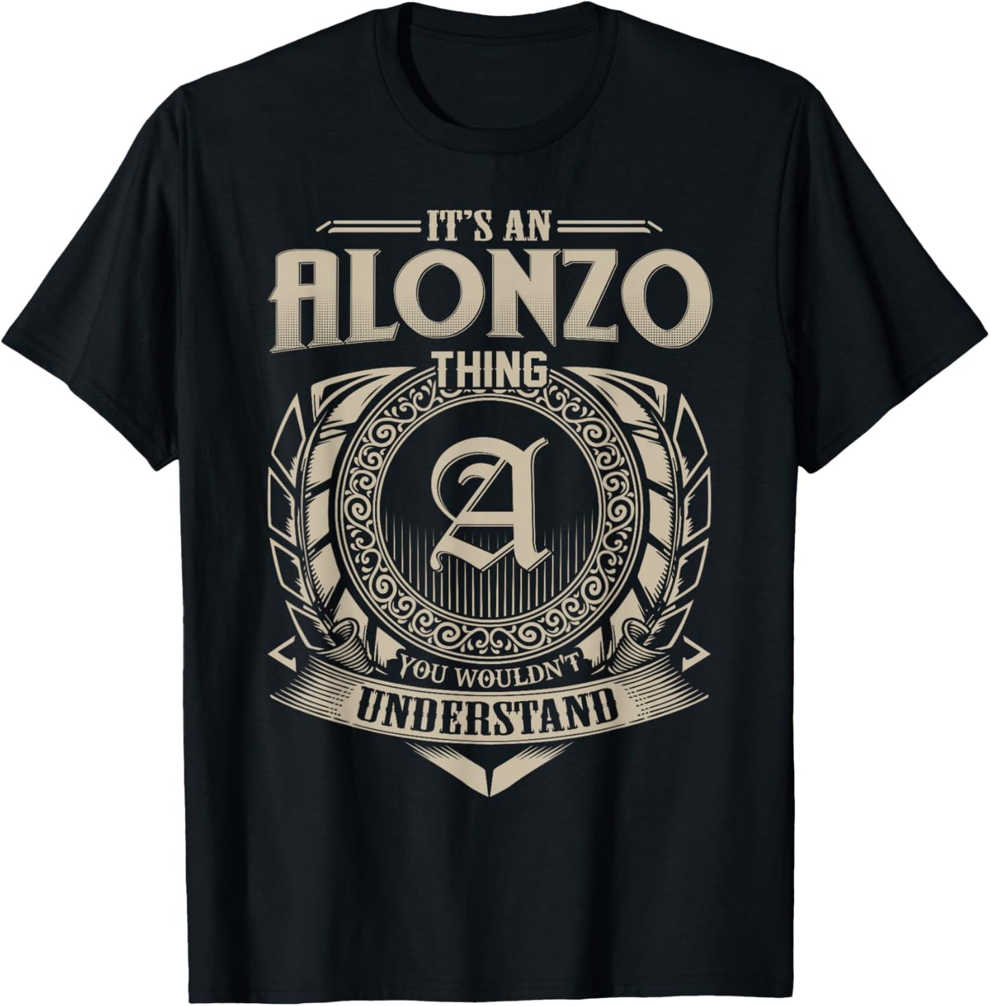 It's An ALONZO Thing You Wouldn't Understand Name Vintage T-Shirt - T-Shirt | Black
