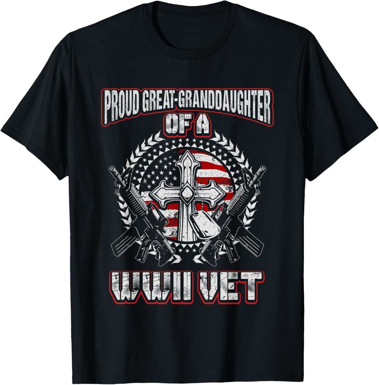 World War Two Veteran Proud Great Granddaughter WWII Vet T-Shirt - T-Shirt | Black