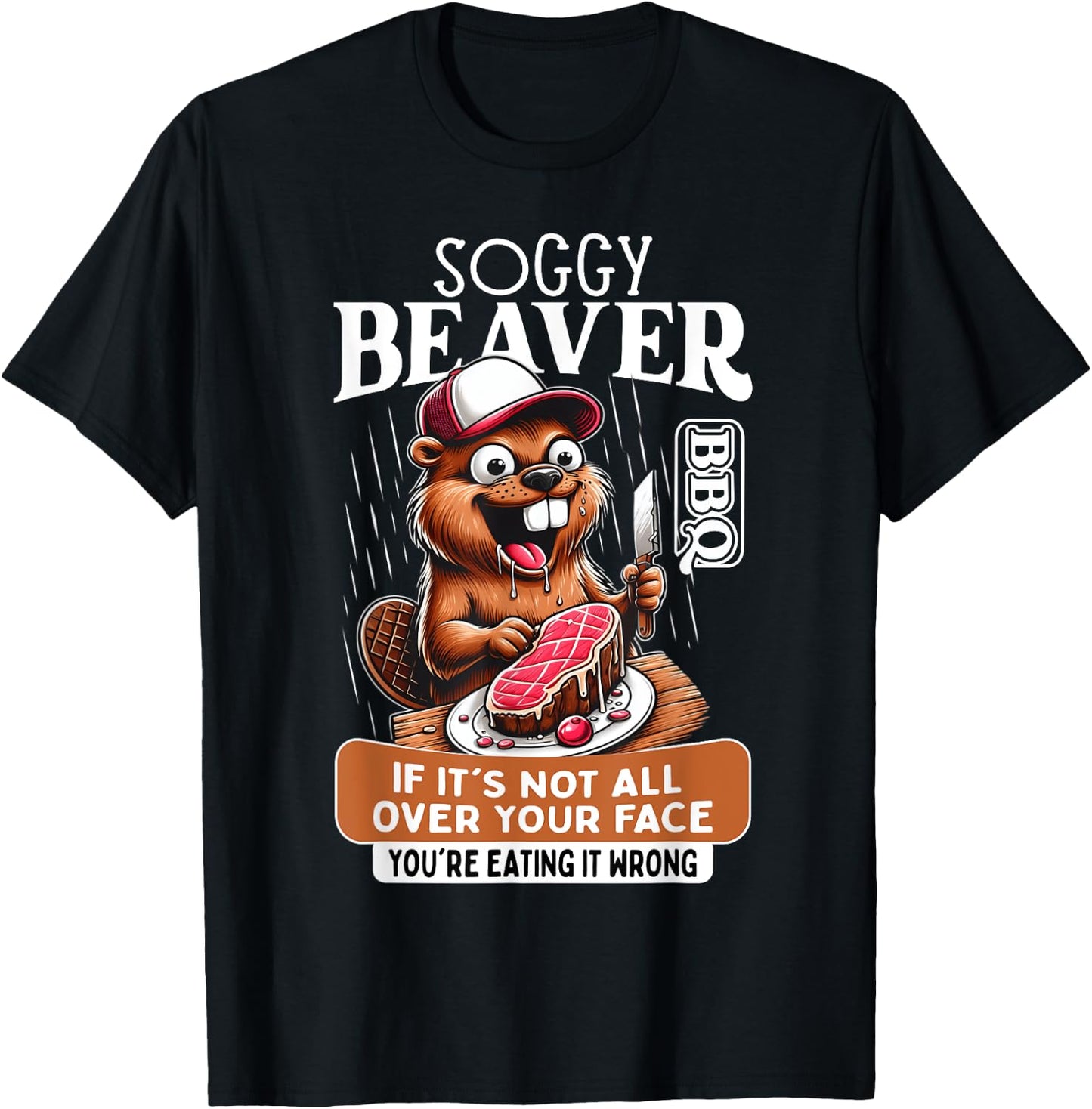 Soggy Beaver Barbecue BBQ Dirty Funny Humor Beaver Lover T-Shirt - T-Shirt | Black