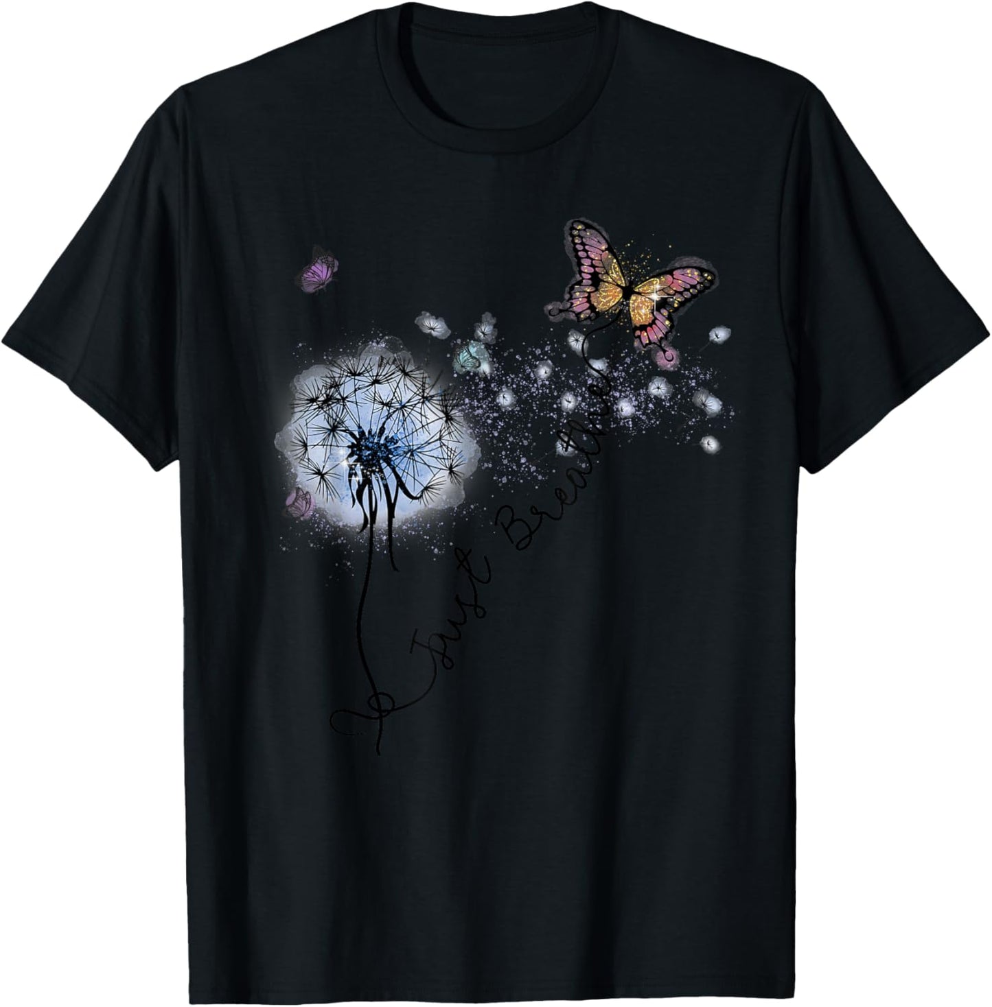 Dandelion Just Breathe Buttefly Inspiration Quotes Women Men T-Shirt - T-Shirt | Black