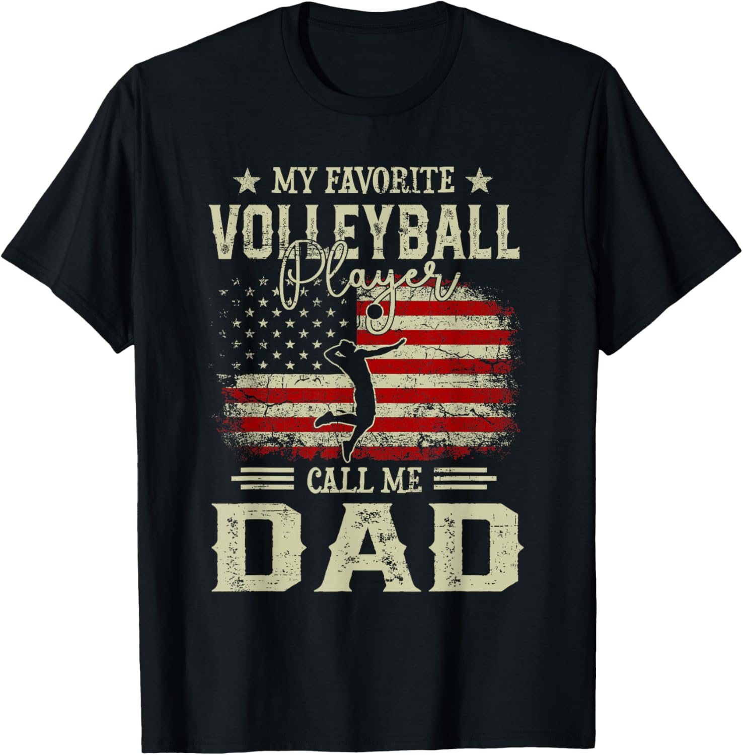 My Favorite Volleyball Player Calls Me Dad Fathers Day T-Shirt - T-Shirt | Black