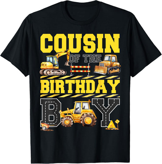 Cousin Of The Birthday Digger for Boy Excavator Builder Bday T-Shirt - T-Shirt | Black
