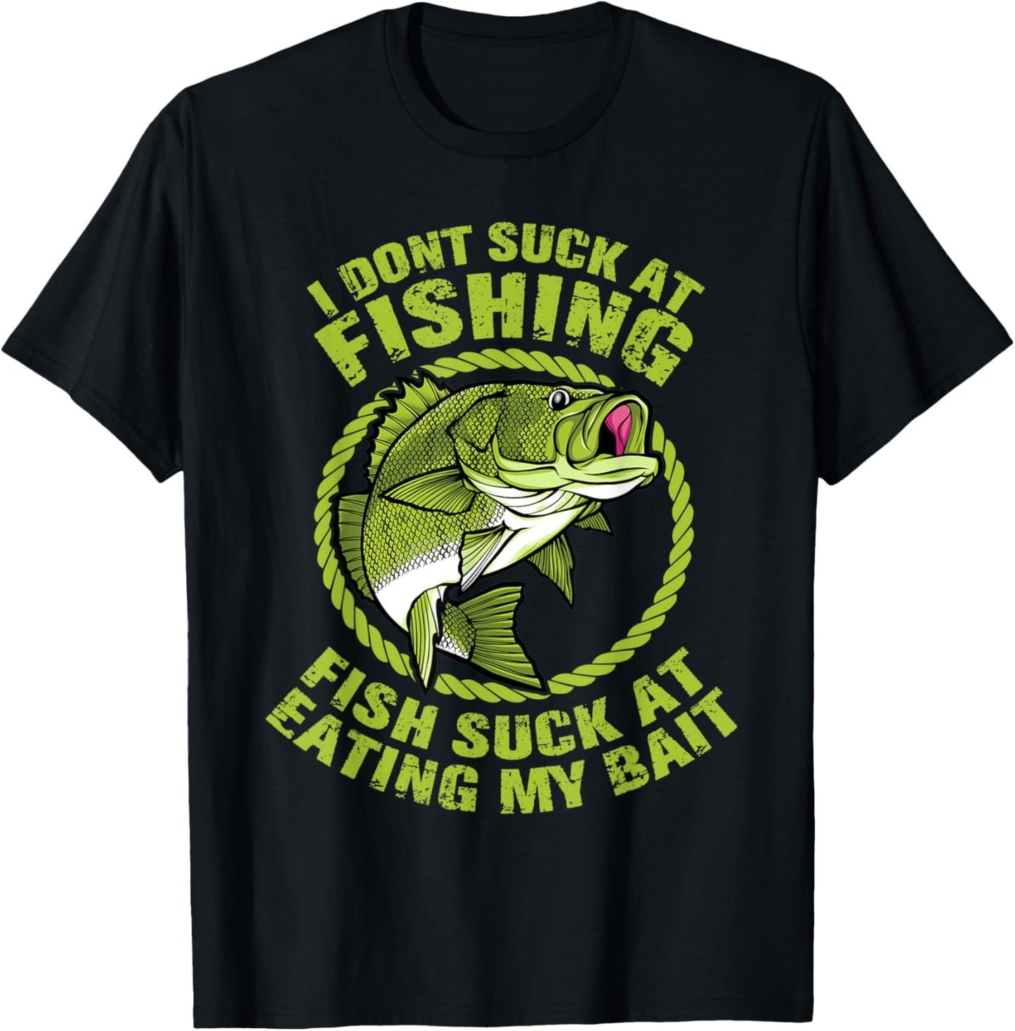 I Don't Suck At Fishing Fish Suck At Eating My Bait Fishing T-Shirt - T-Shirt | Black