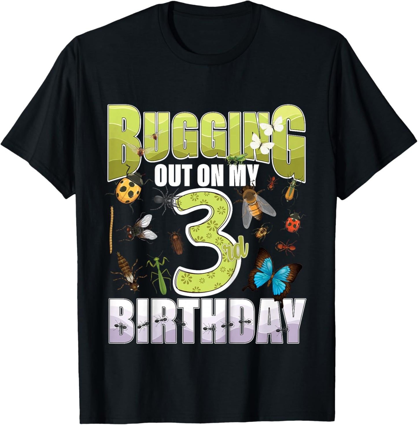 3 Year Old Insect Lovers Bugging Out On My 3rd Birthday Bug T-Shirt - T-Shirt | Black