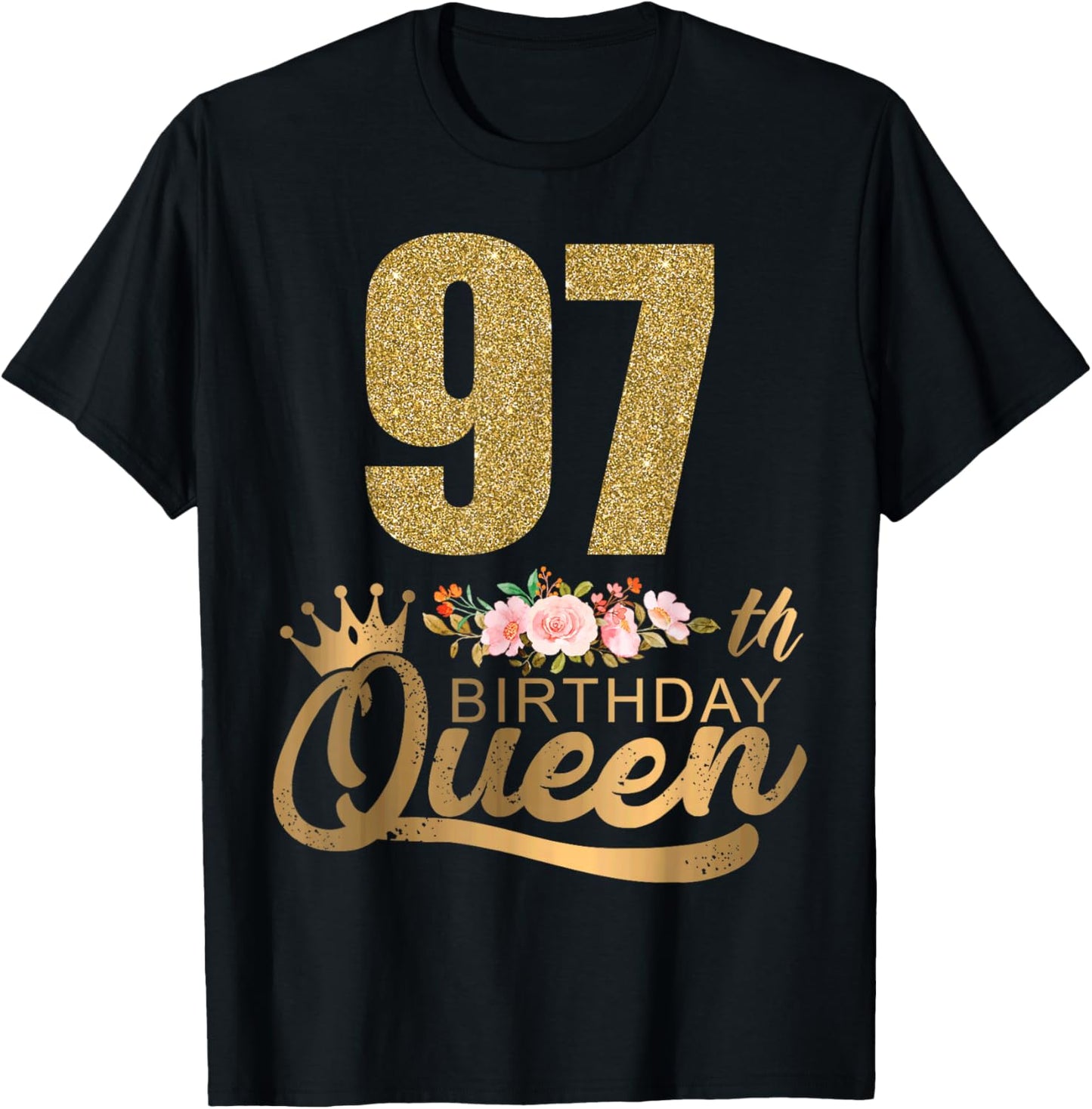 Queen Birthday 97th Crown Birthday Party 97 Year Old Floral T-Shirt - T-Shirt | Black