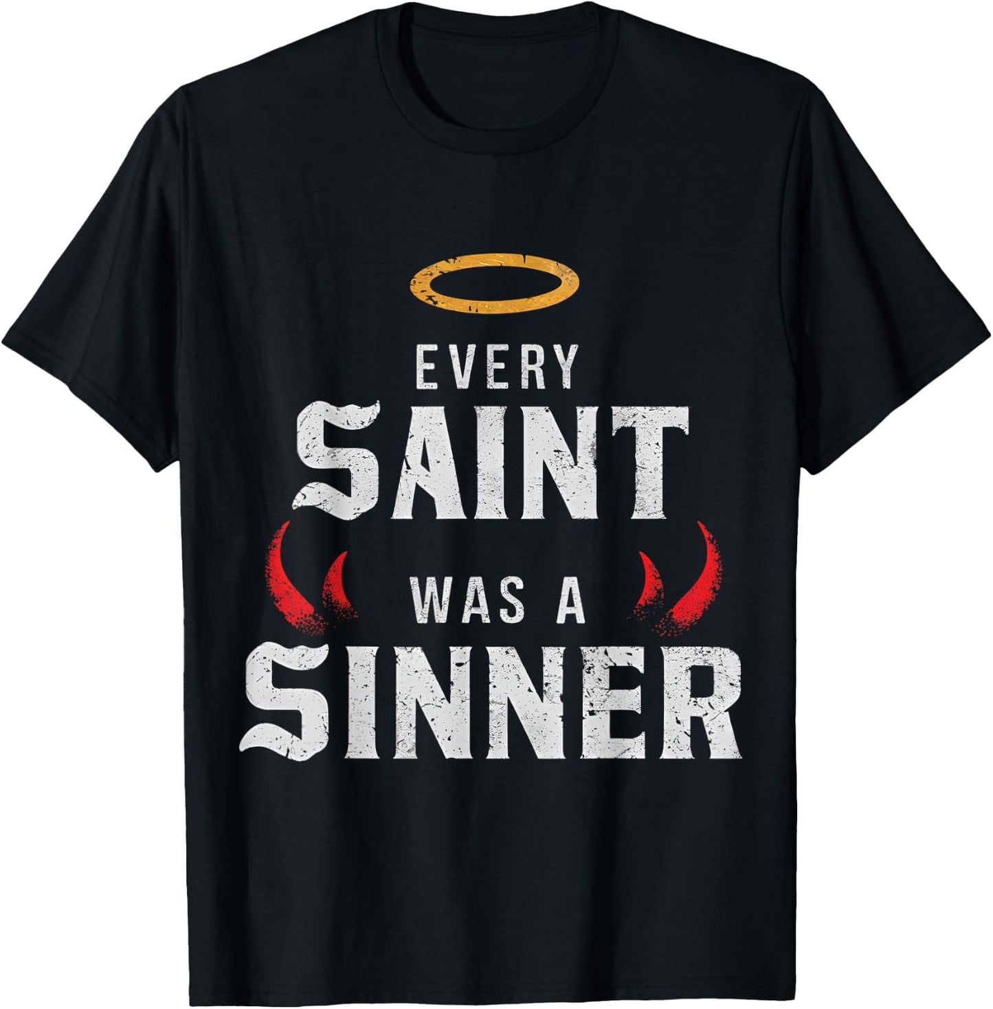 Every Saint Was A Sinner T-Shirt - T-Shirt | Black