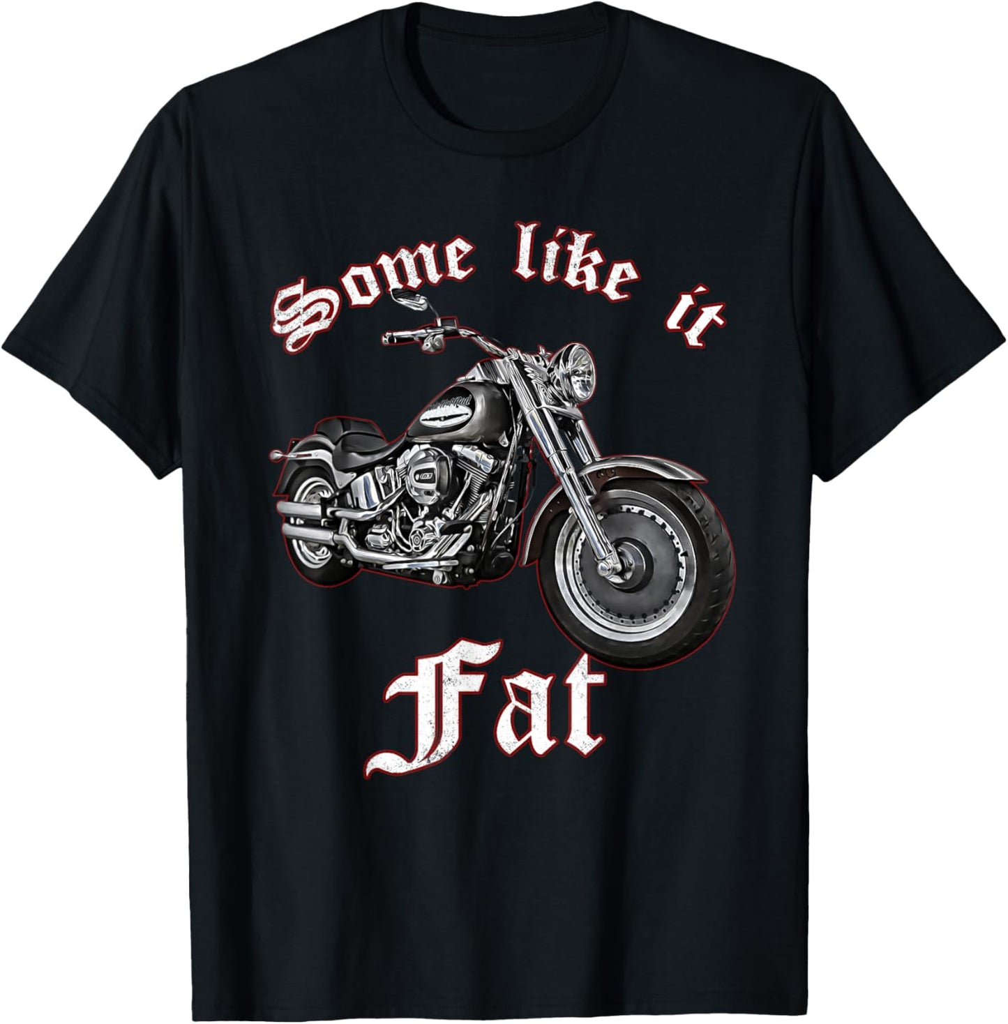 Some like it Fat,Chopper,classic Motorcycle,Biker,boy,man T-Shirt - T-Shirt | Black