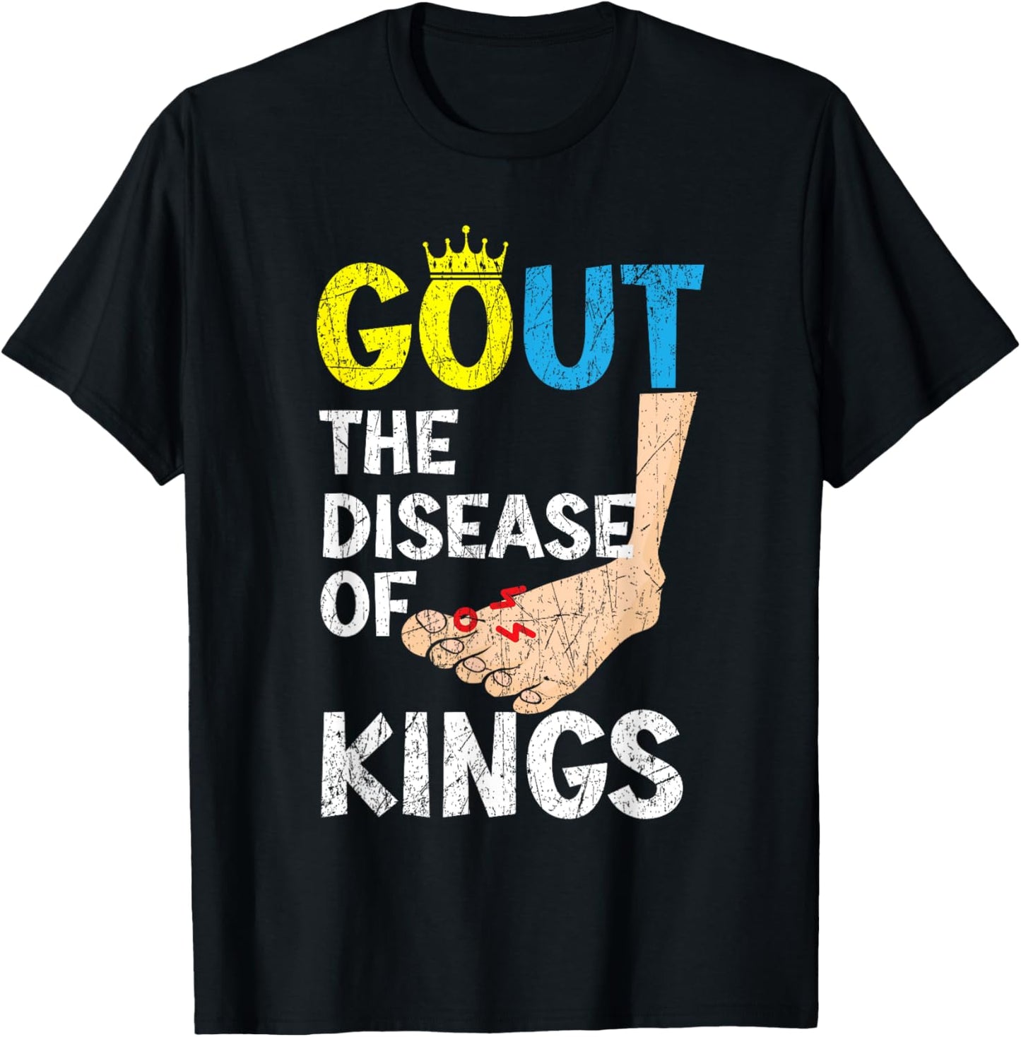 Gout The Disease Of Kings Podagra Gout Awareness Arthritis T-Shirt - T-Shirt | Black