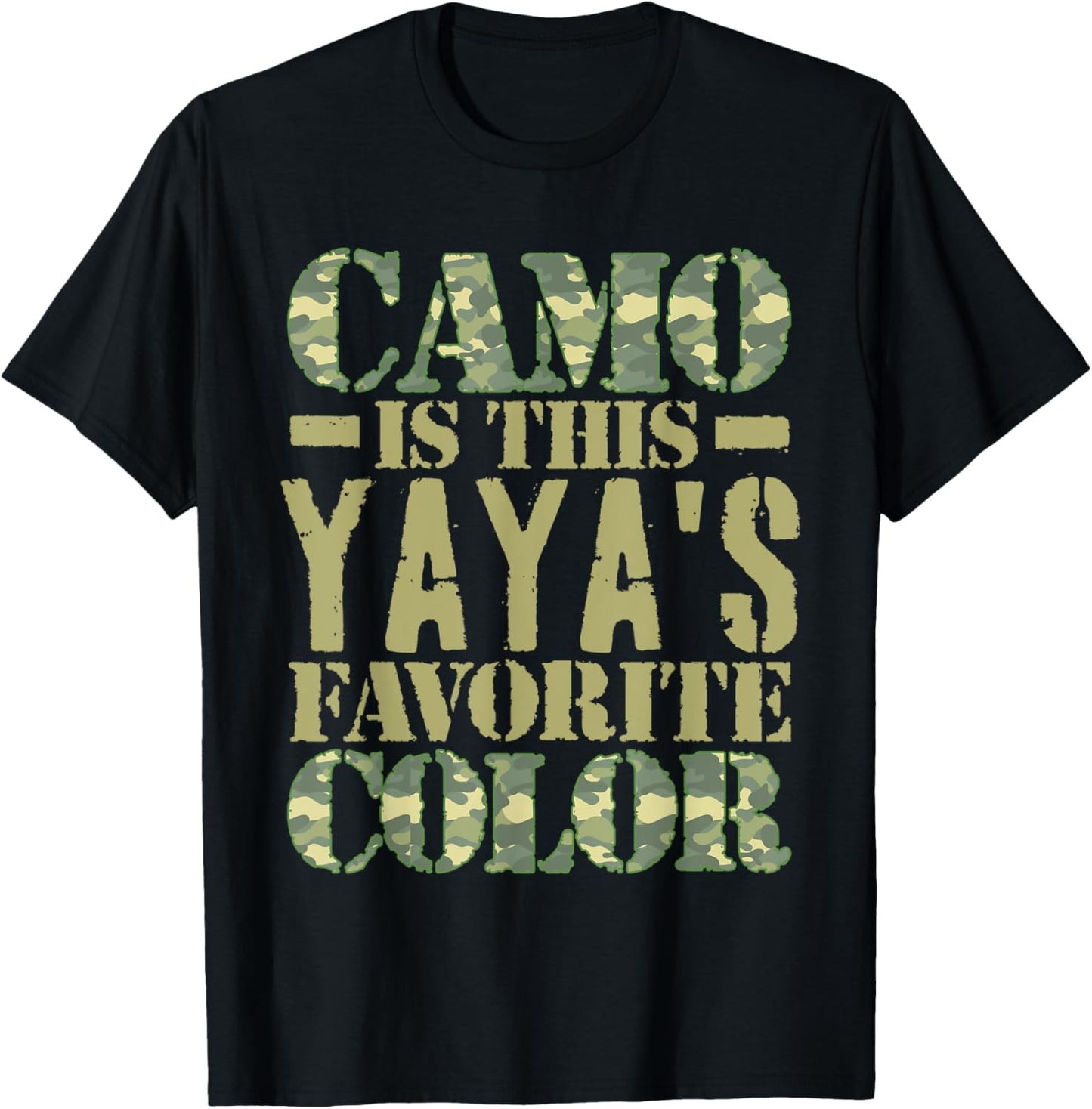 Camo Is This Yaya's Favorite Color Green Camouflage T-Shirt - T-Shirt | Black