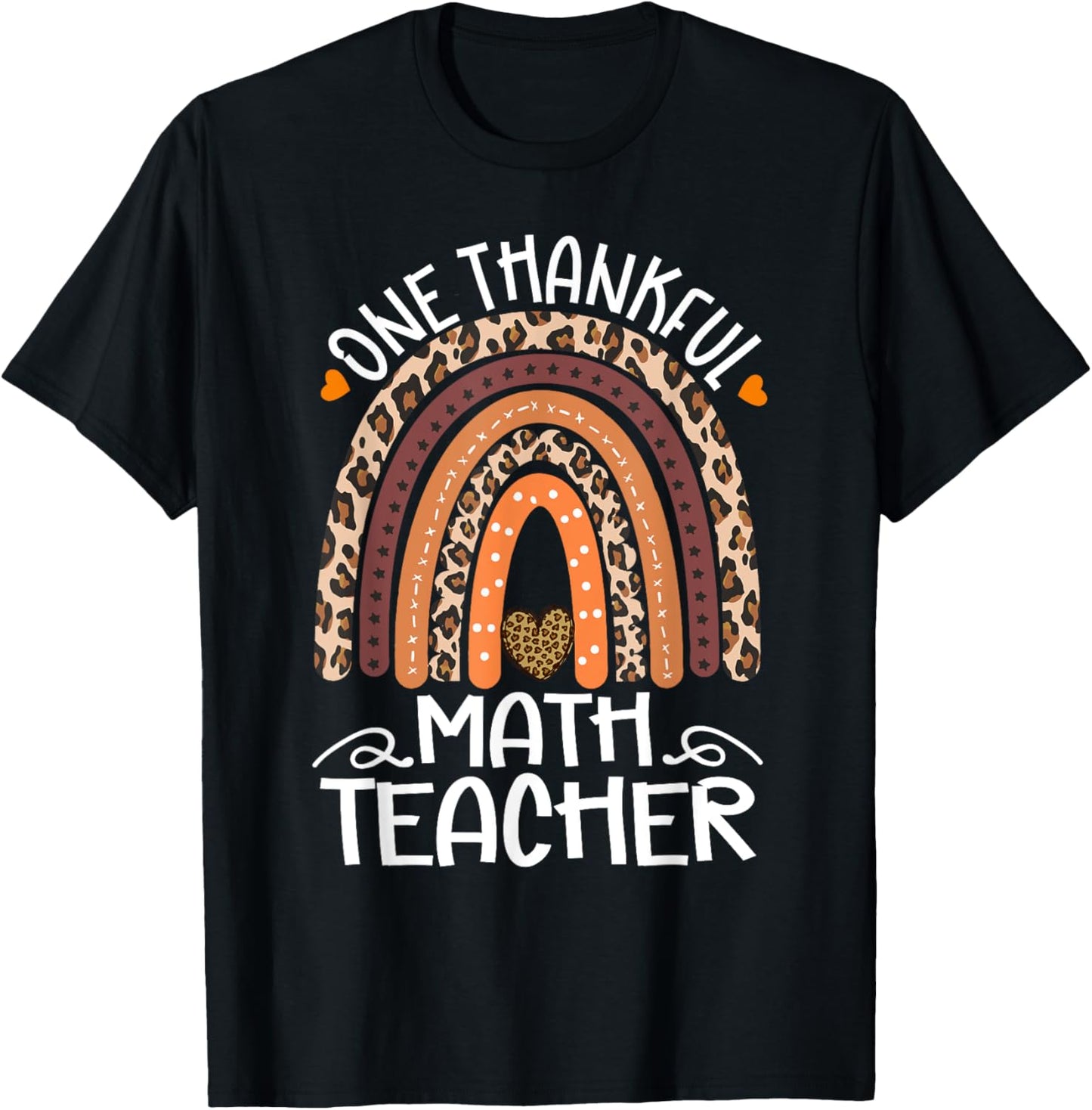One Thankful Math Teacher Leopard Rainbow Thanksgiving T-Shirt - T-Shirt | Black