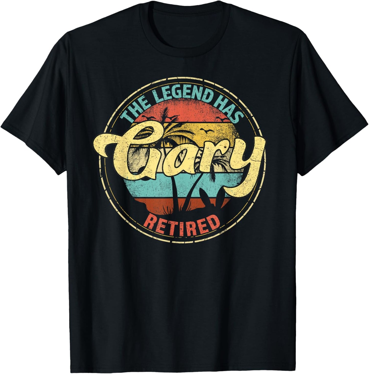 Gary Legend Has Retired Personalized Retirement T-Shirt - T-Shirt | Black