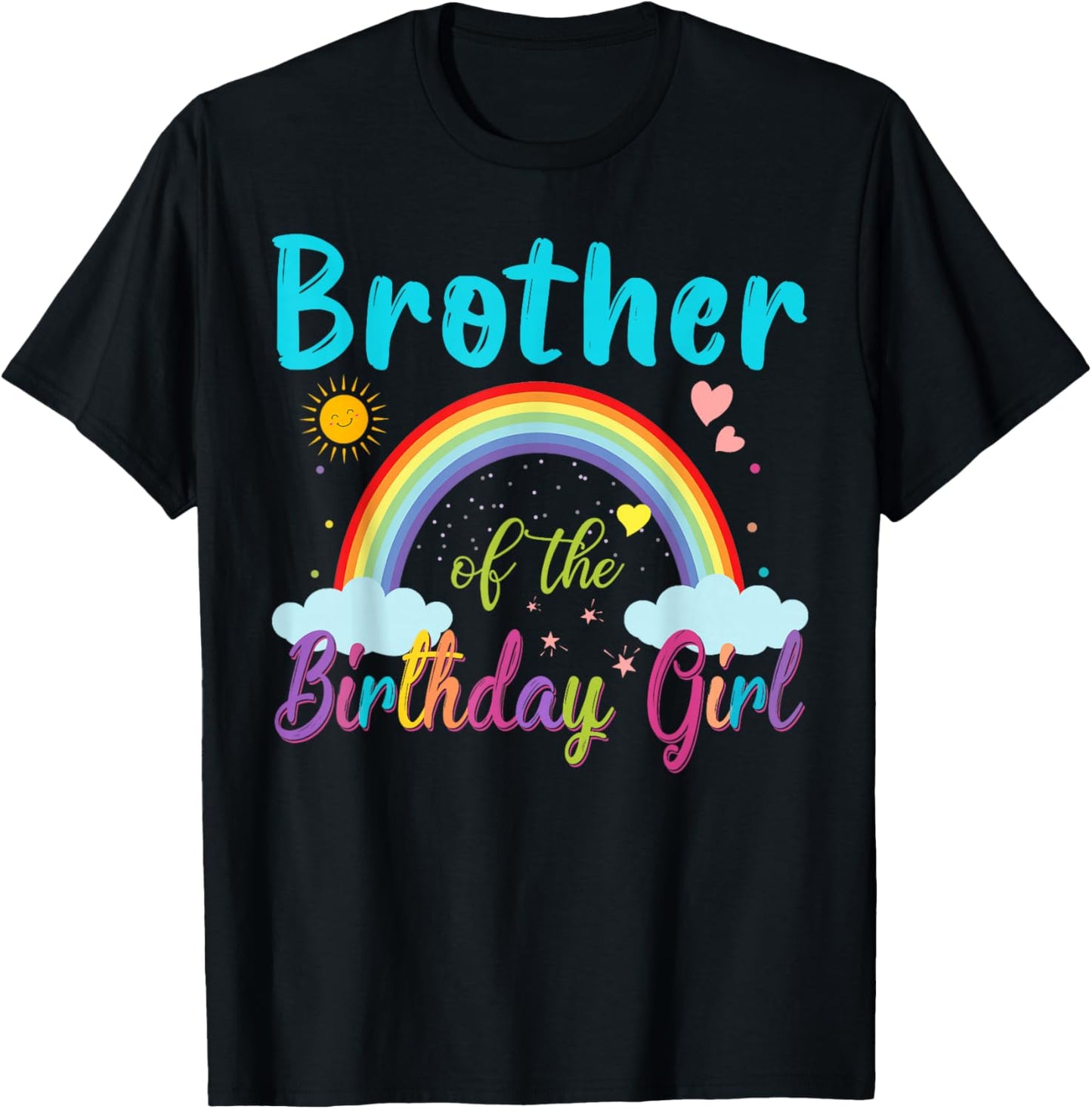 Brother Of The Birthday Girl Rainbow Birthday Brother Family T-Shirt - T-Shirt | Black