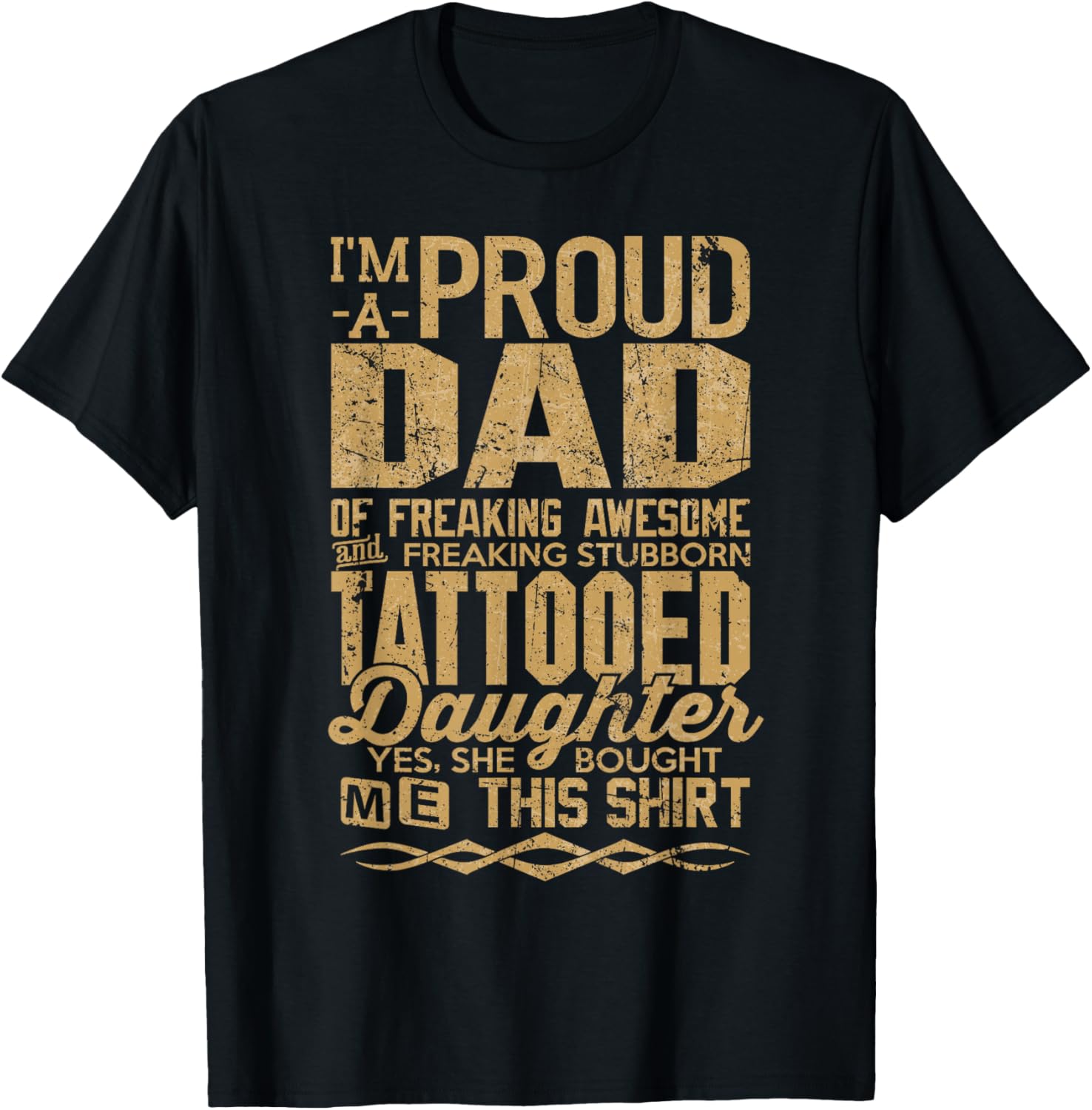 I'm A Proud Dad Of Awesome Tattooed Daughter Shirt Daddy T-Shirt - T-Shirt | Black