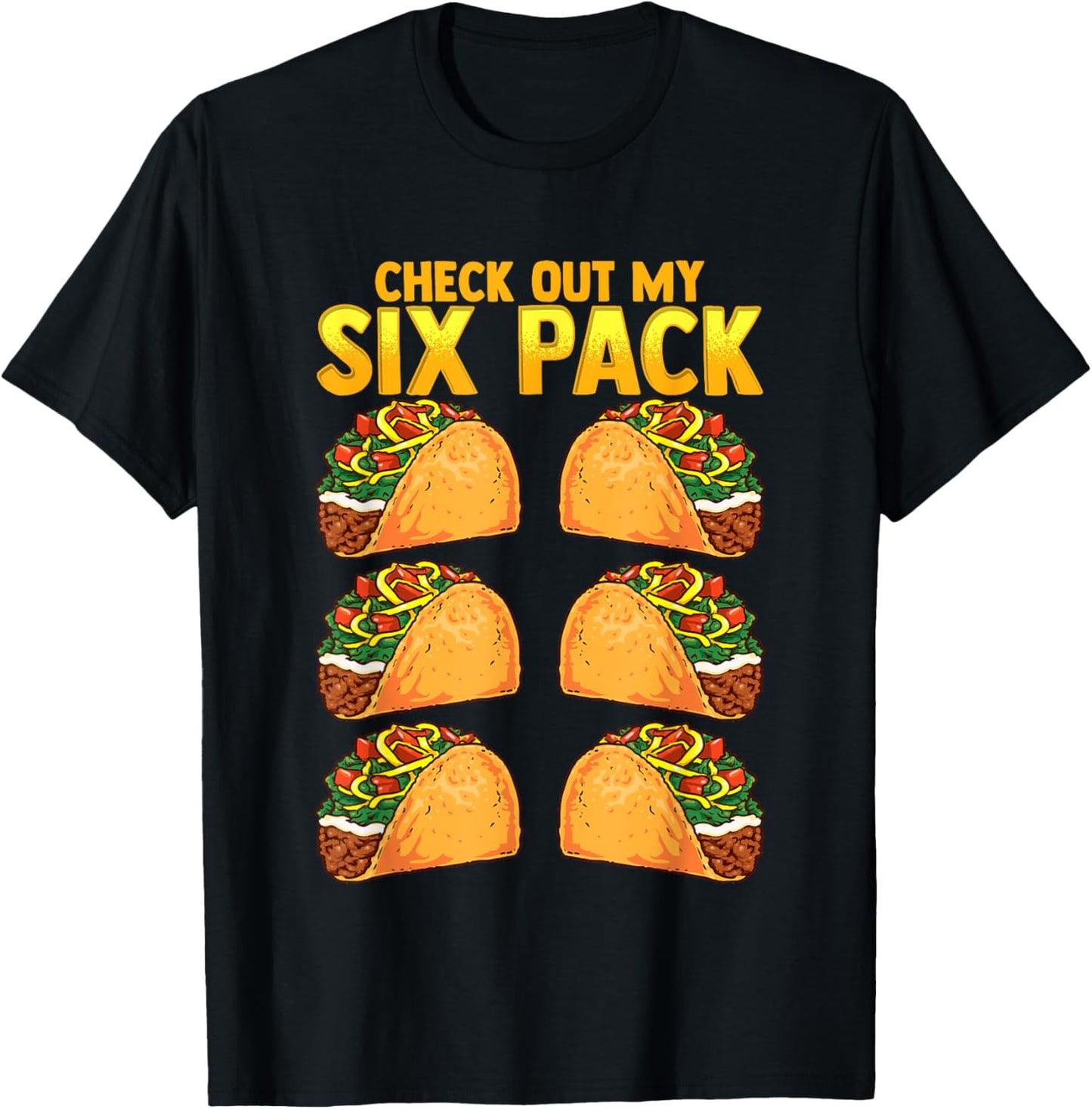 Check Out My Six Pack Taco Funny Cinco de Mayo Fitness Gym T-Shirt - T-Shirt | Black