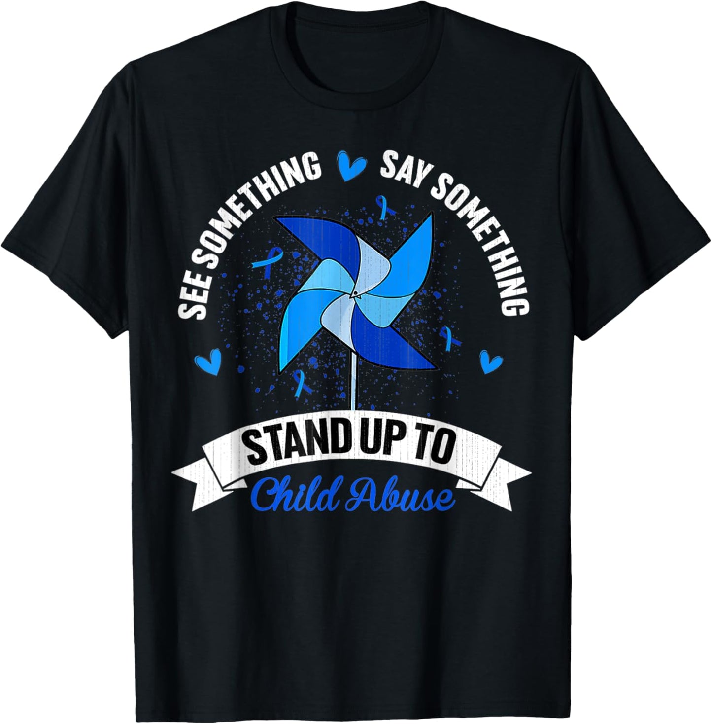See Something Say Something Child Abuse Awareness Pinwheel T-Shirt - T-Shirt | Black