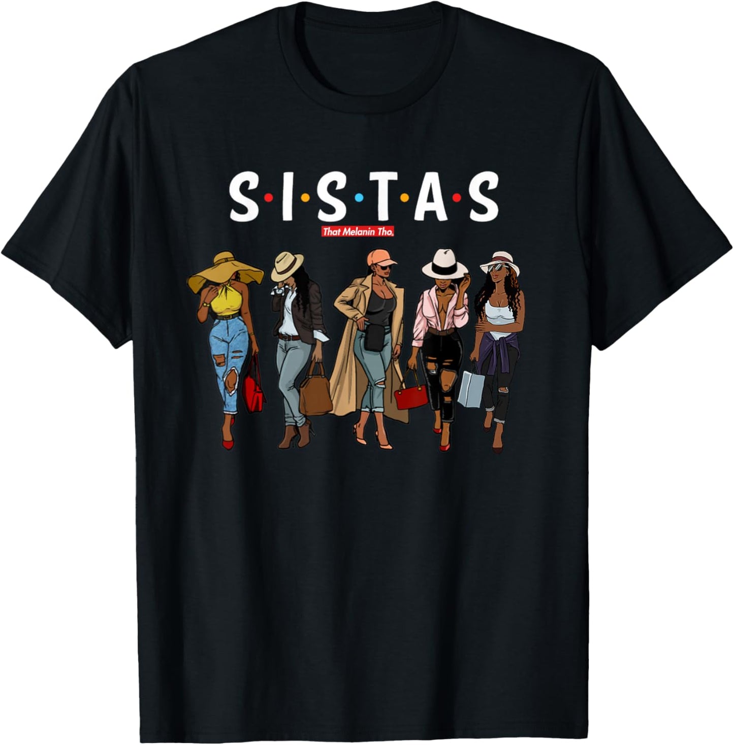 Sistas Travel Sisters Trip Beautiful Black Women Going Out T-Shirt - T-Shirt | Black
