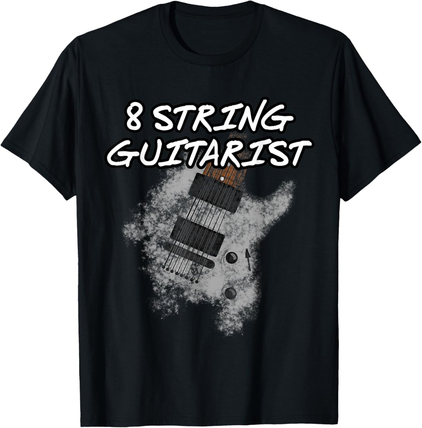 8 String Guitarist, Extended Range Guitar, Musician T-Shirt - T-Shirt | Black