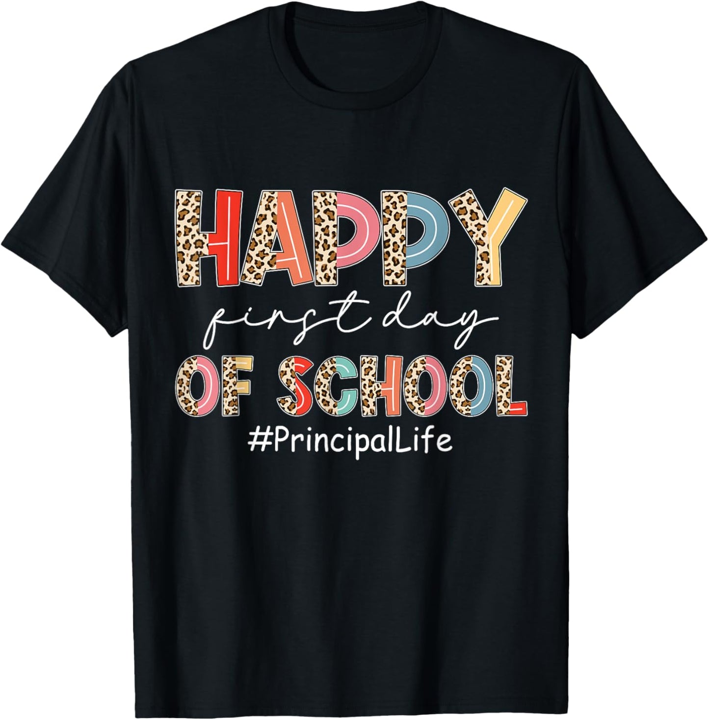 Boho Leopard Principal Life Happy First Day Of School T-Shirt - T-Shirt | Black