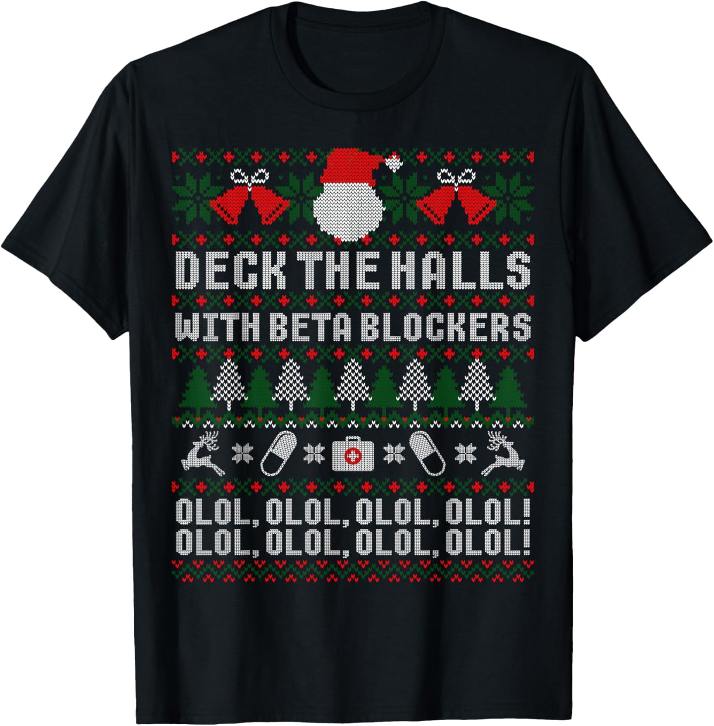 Deck The Halls Beta Blockers Nurse Christmas Ugly Sweater T-Shirt - T-Shirt | Black