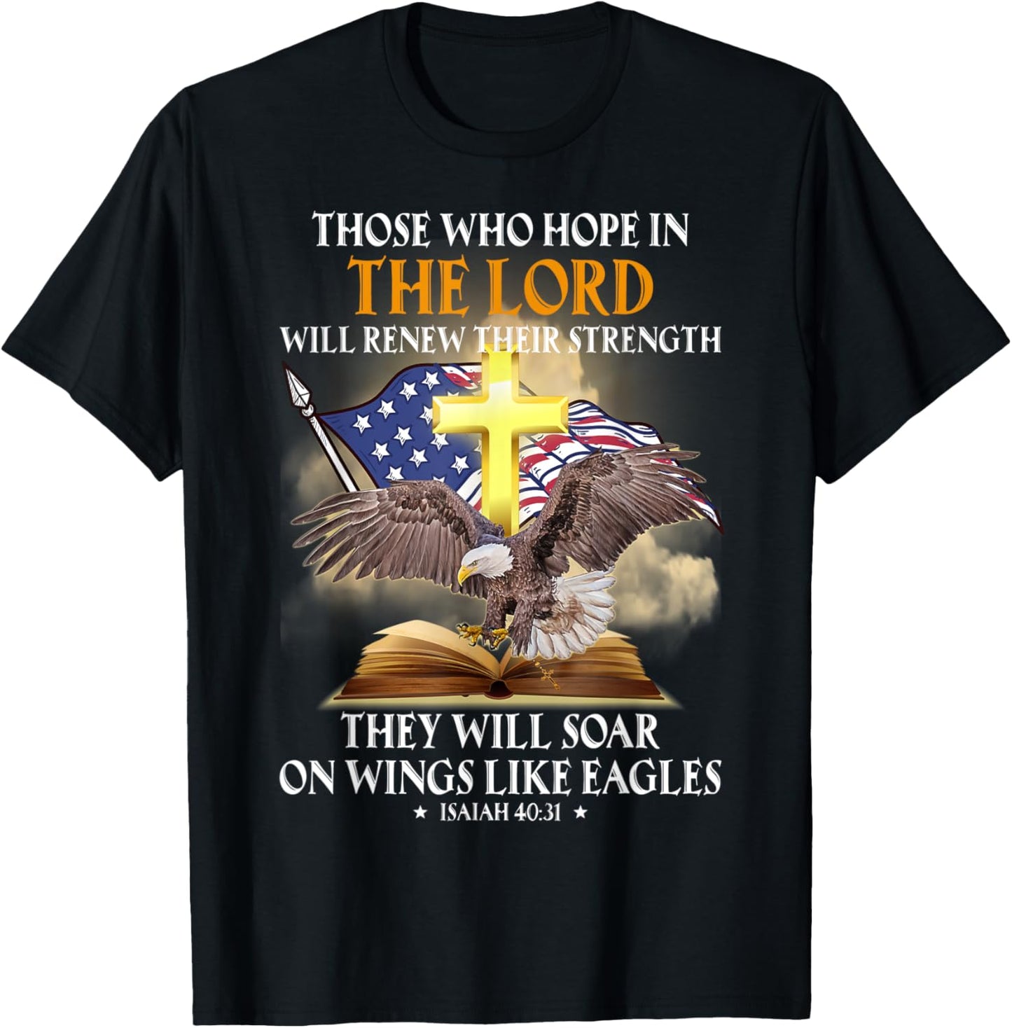 Those Who Hope in the Lord Will Renew Their Strength T-Shirt - T-Shirt | Black