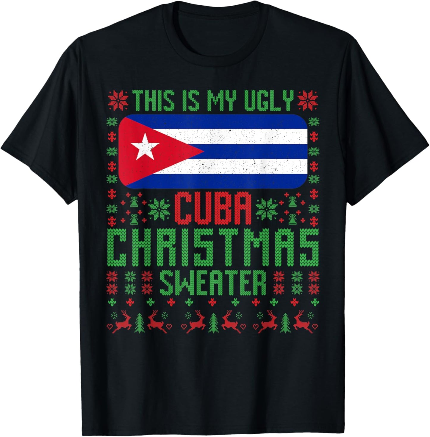 Cuba Ugly Christmas Sweater Cuba Flag for Cuban T-Shirt - T-Shirt | Black
