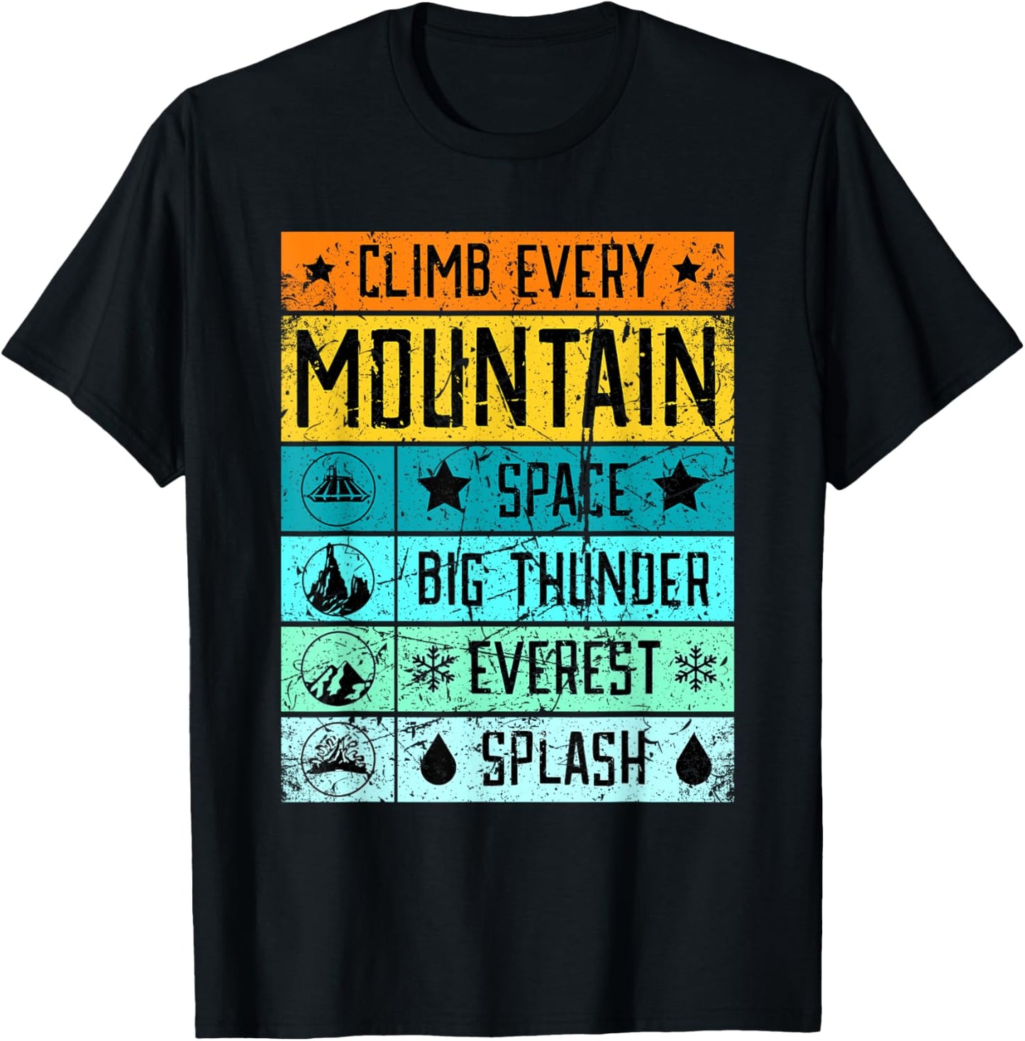 Climb Mt Everest Shirt Splash Mountain Shirt Space Mountain T-Shirt - T-Shirt | Black