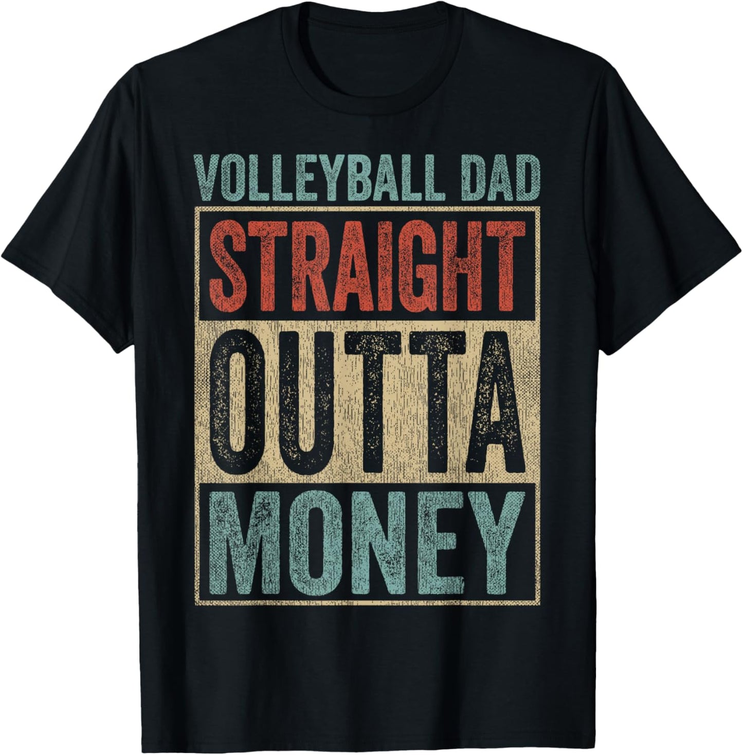 Retro Design Volleyball Dad Straight Outta Money T-Shirt - T-Shirt | Black