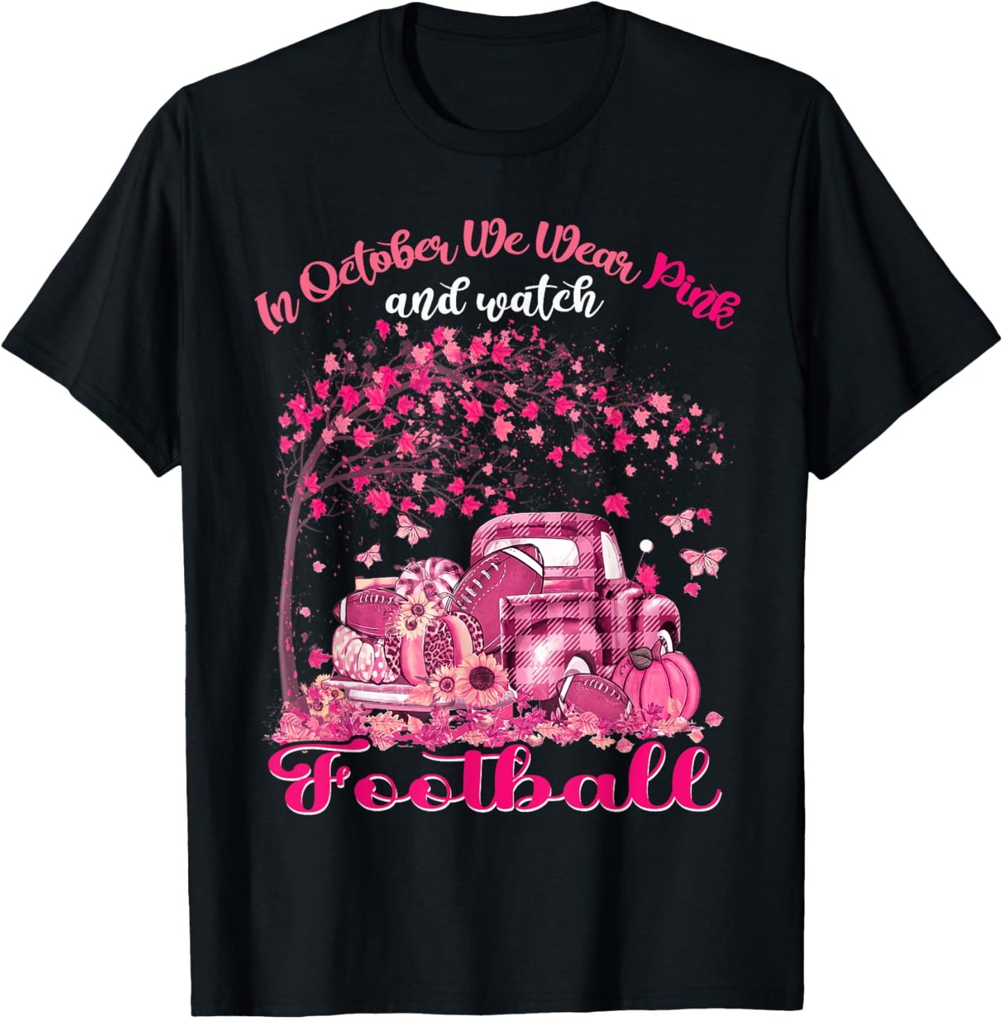 In October We Wear Pink And Watch Football Breast Cancer T-Shirt - T-Shirt | Black
