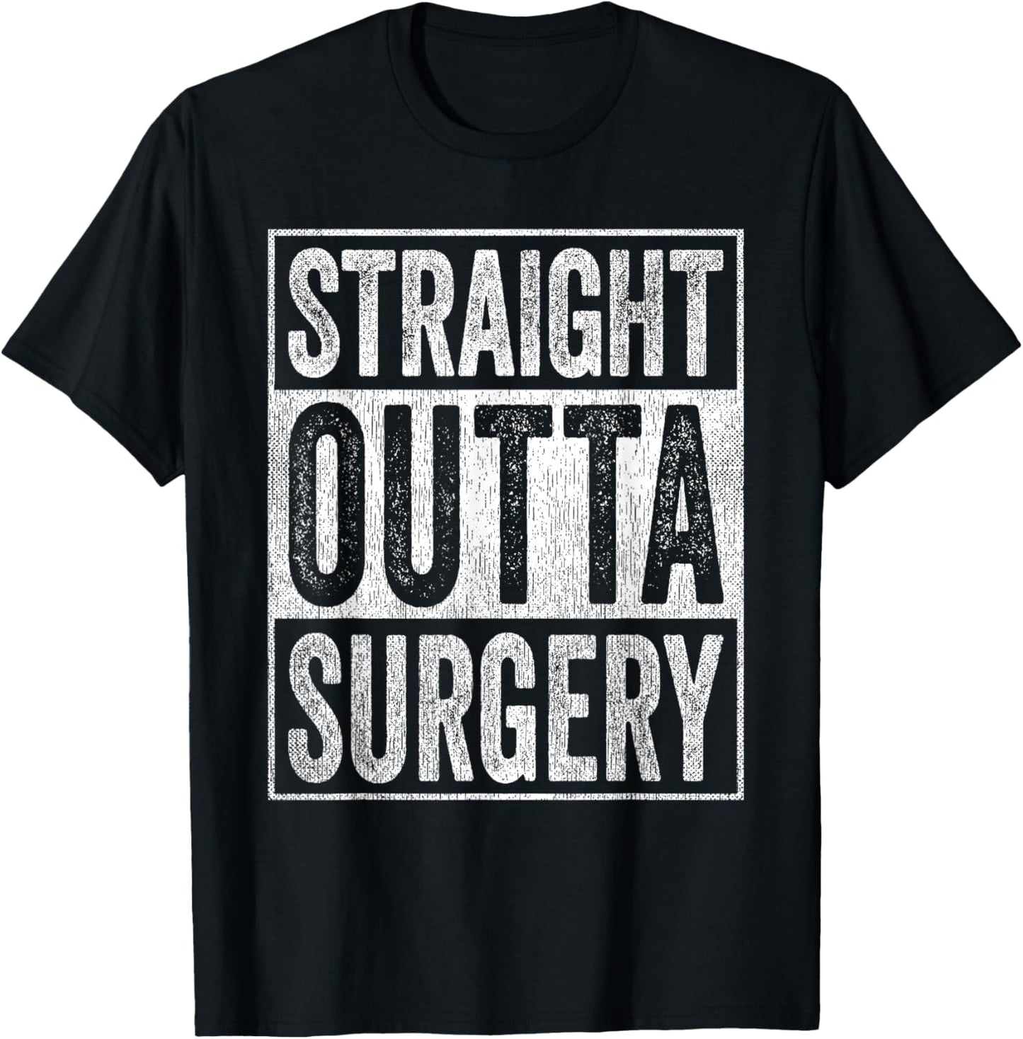 Straight Outta Surgery T-Shirt - T-Shirt | Black