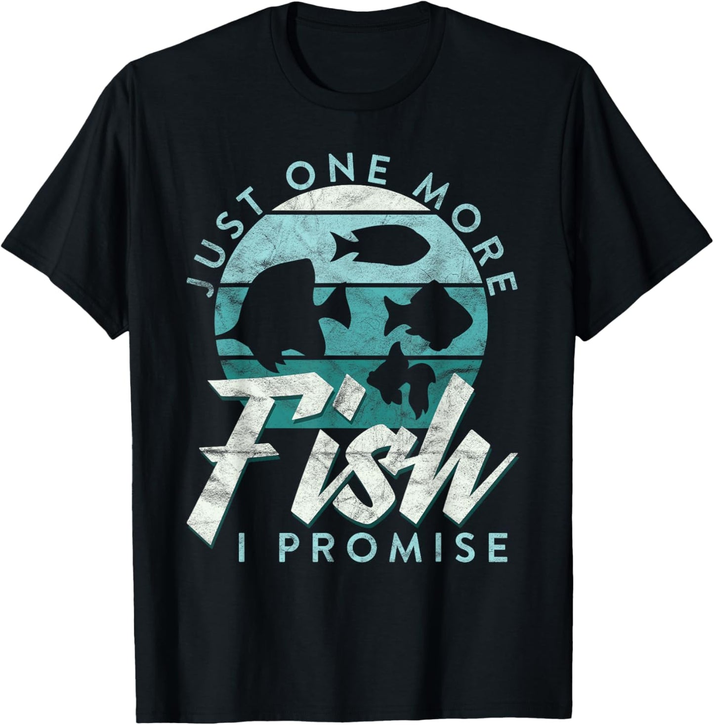 Aquarium Owner Just One More Fish I Promise Fish Keeping T-Shirt - T-Shirt | Black