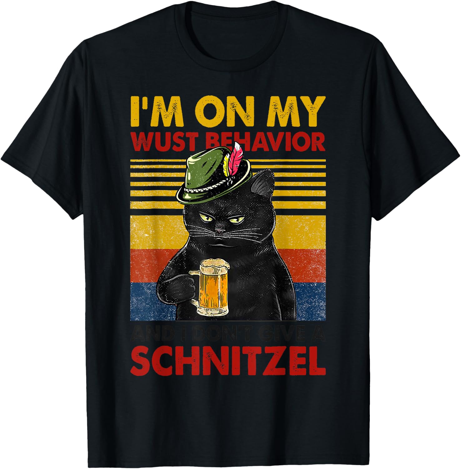 I'm On My Wurst Behavior And I Don't Give A Schnitzel Funny T-Shirt - T-Shirt | Black
