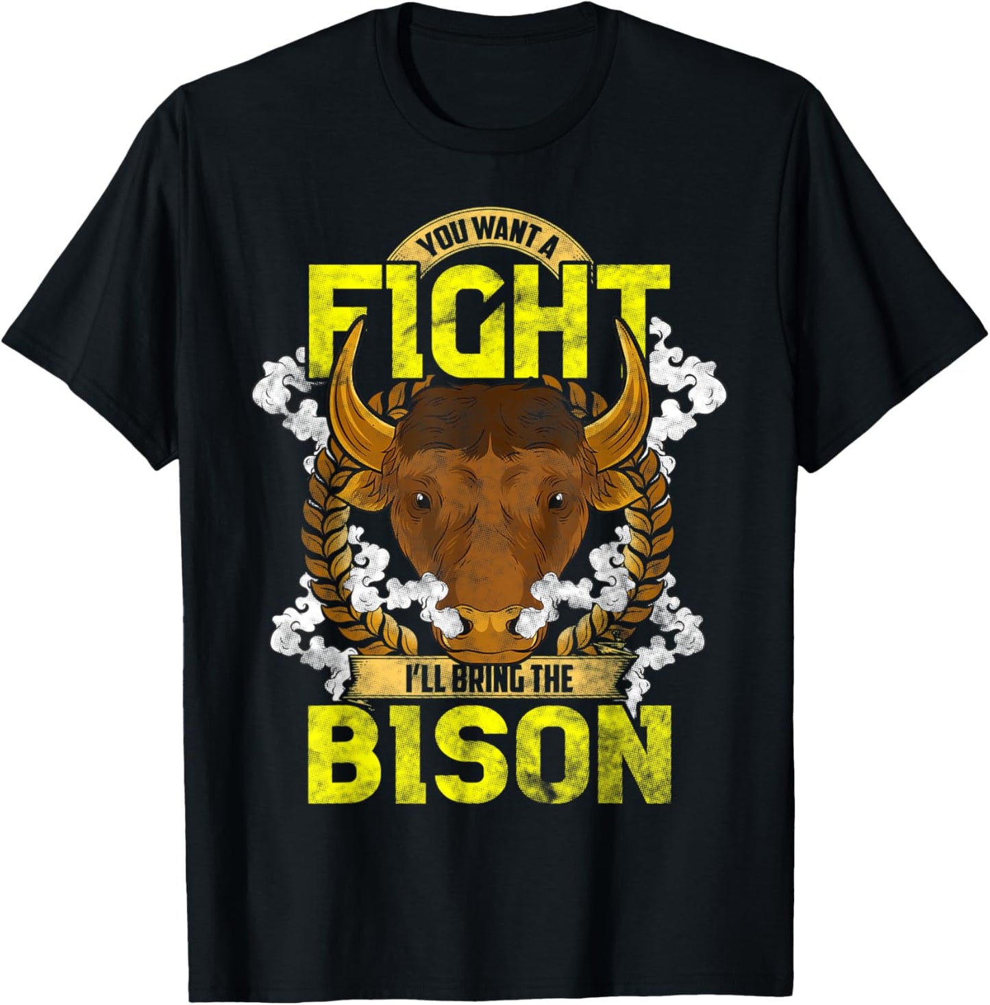 Want To Fight I'll Bring The Bison AmericanTee Bison Lovers T-Shirt - T-Shirt | Black