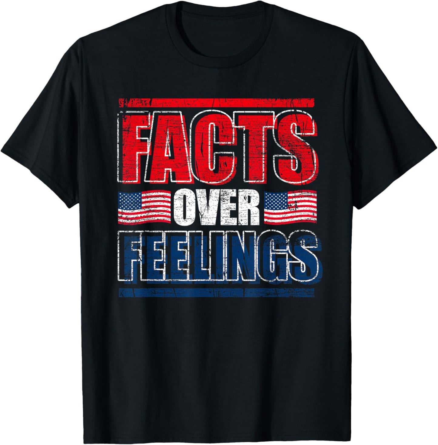 Facts Over Feelings US Flag United States Funny Republican T-Shirt - T-Shirt | Black