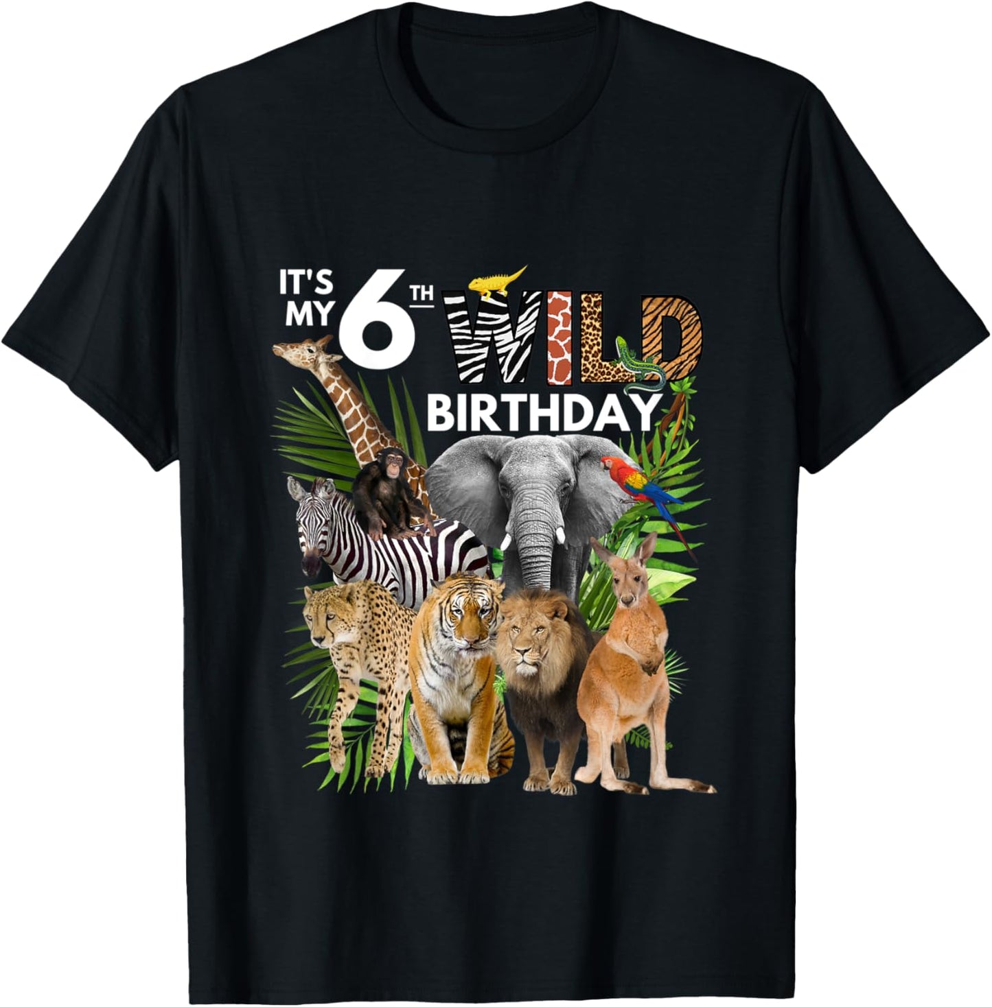 Kids It's My 6th Wild Birthday Safari Animals Zoo Birthday T-Shirt - T-Shirt | Black