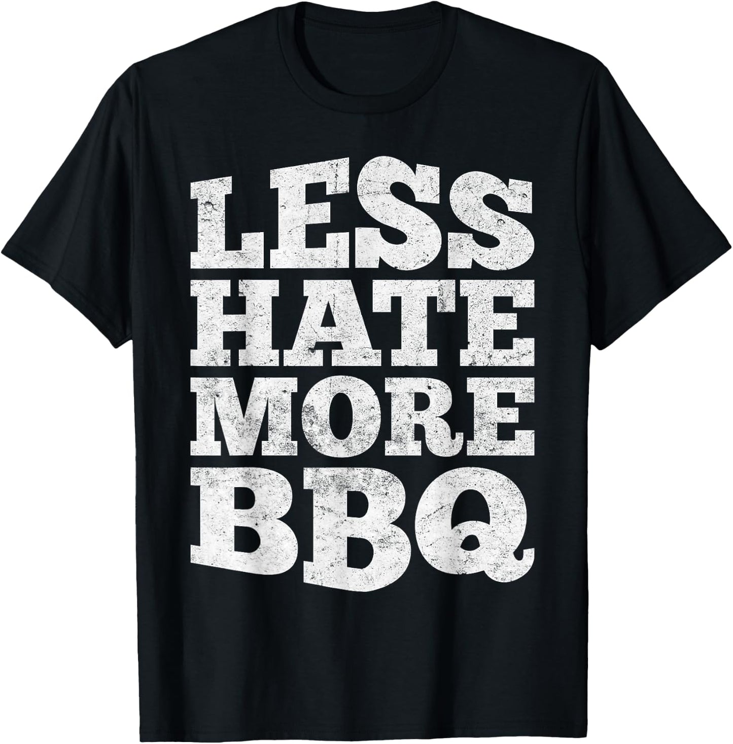 Less Hate More BBQ Funny Barbecue Grilling Master T-Shirt - T-Shirt | Black