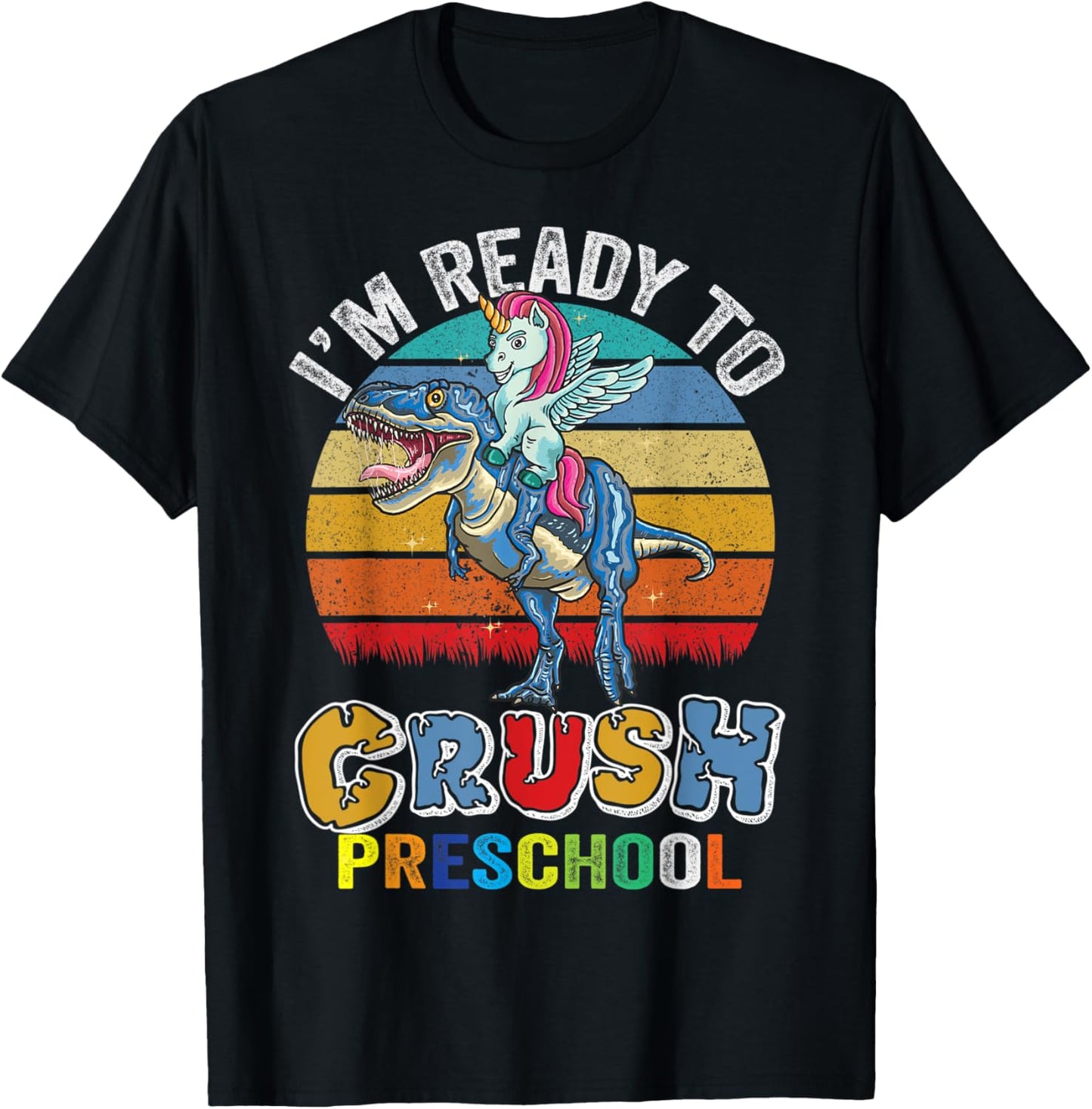 Im Ready To Crush Preschool Dinosaur Unicorn Girls Boys T-Shirt - T-Shirt | Black