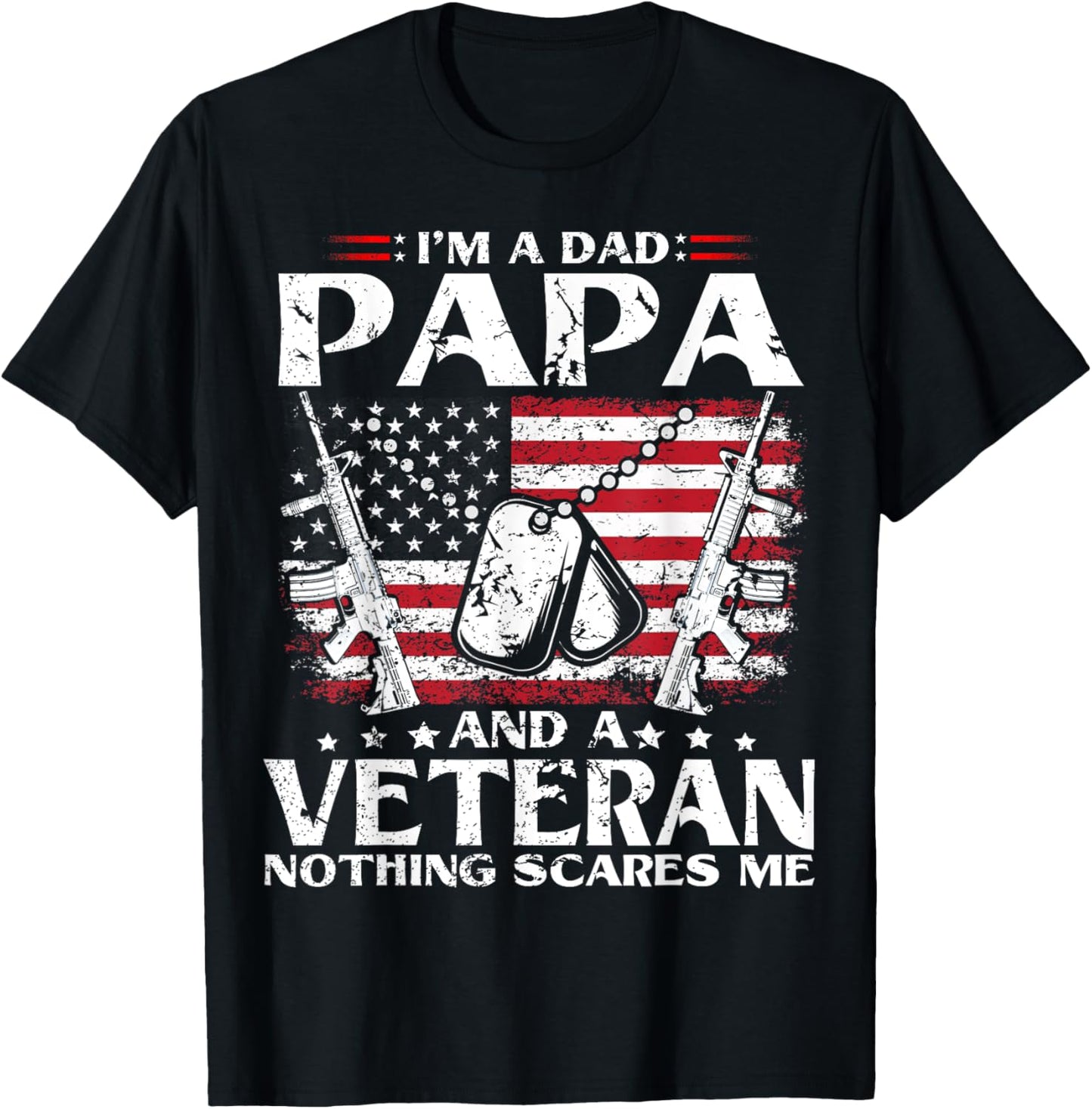 I'm A Dad Papa and A Veteran T Shirt for Dad Fathers Day T-Shirt - T-Shirt | Black